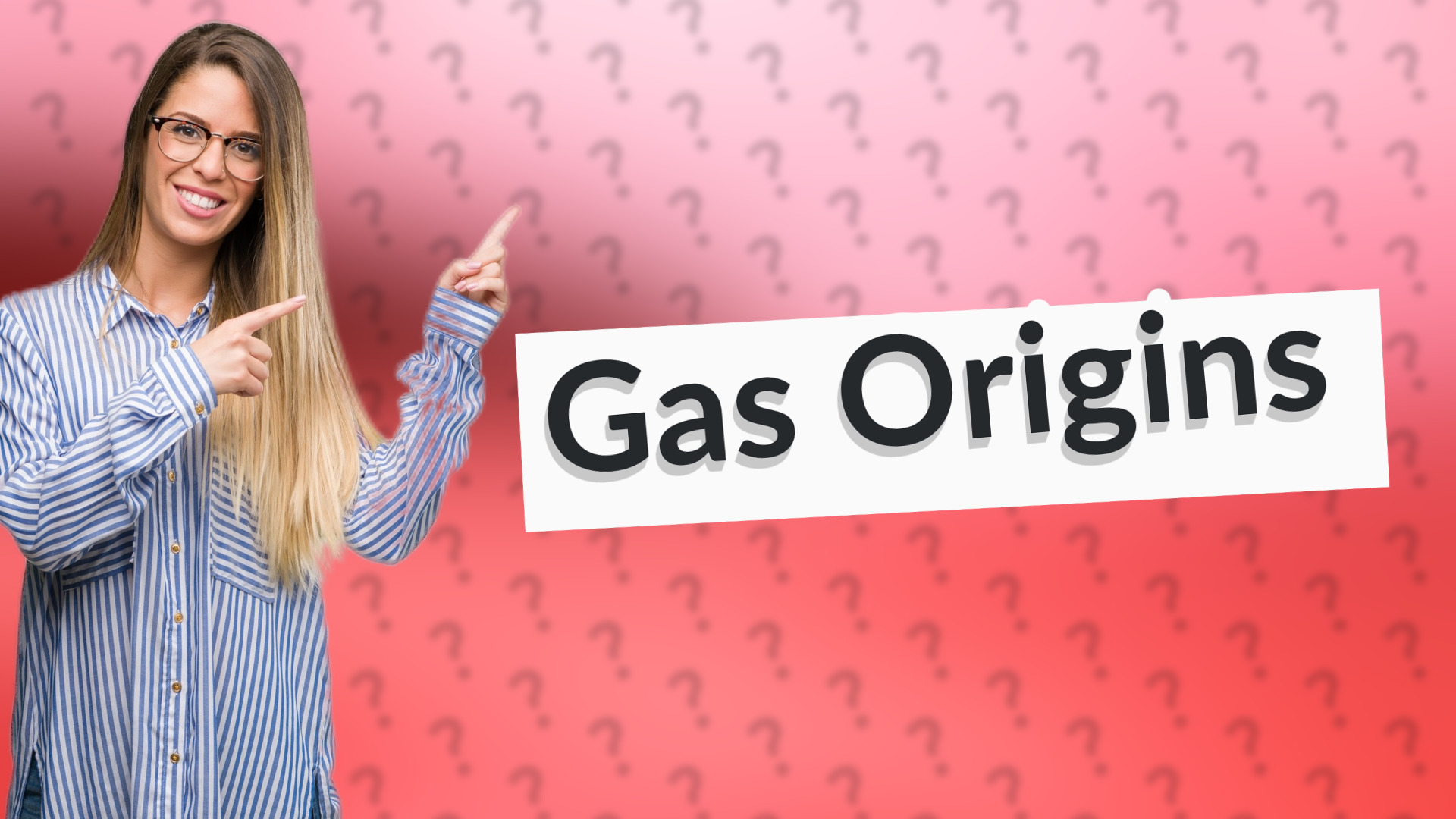Gas Origins