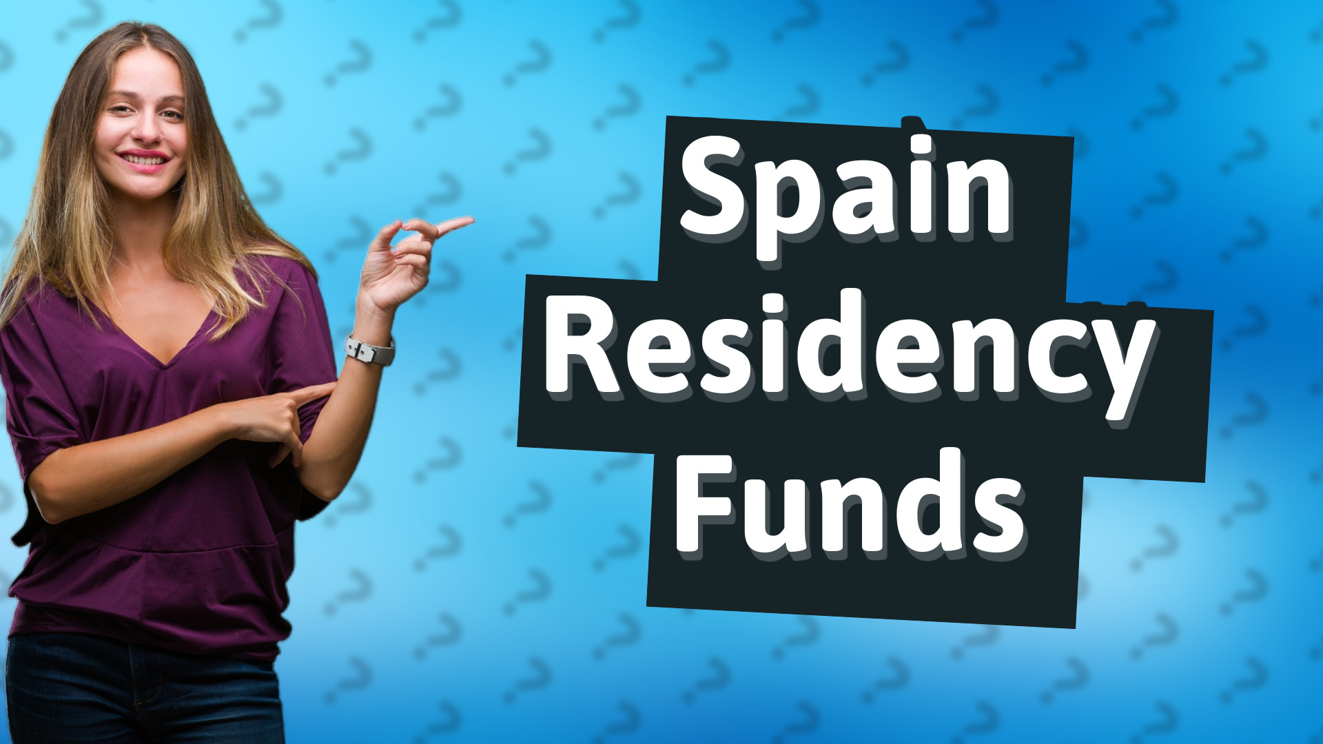 Spain Residency Funds