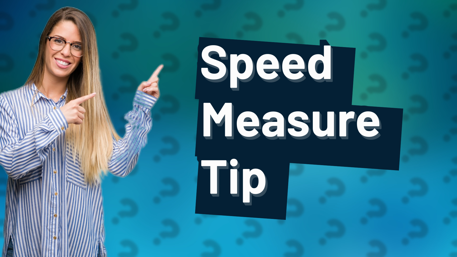 Speed Measure Tip