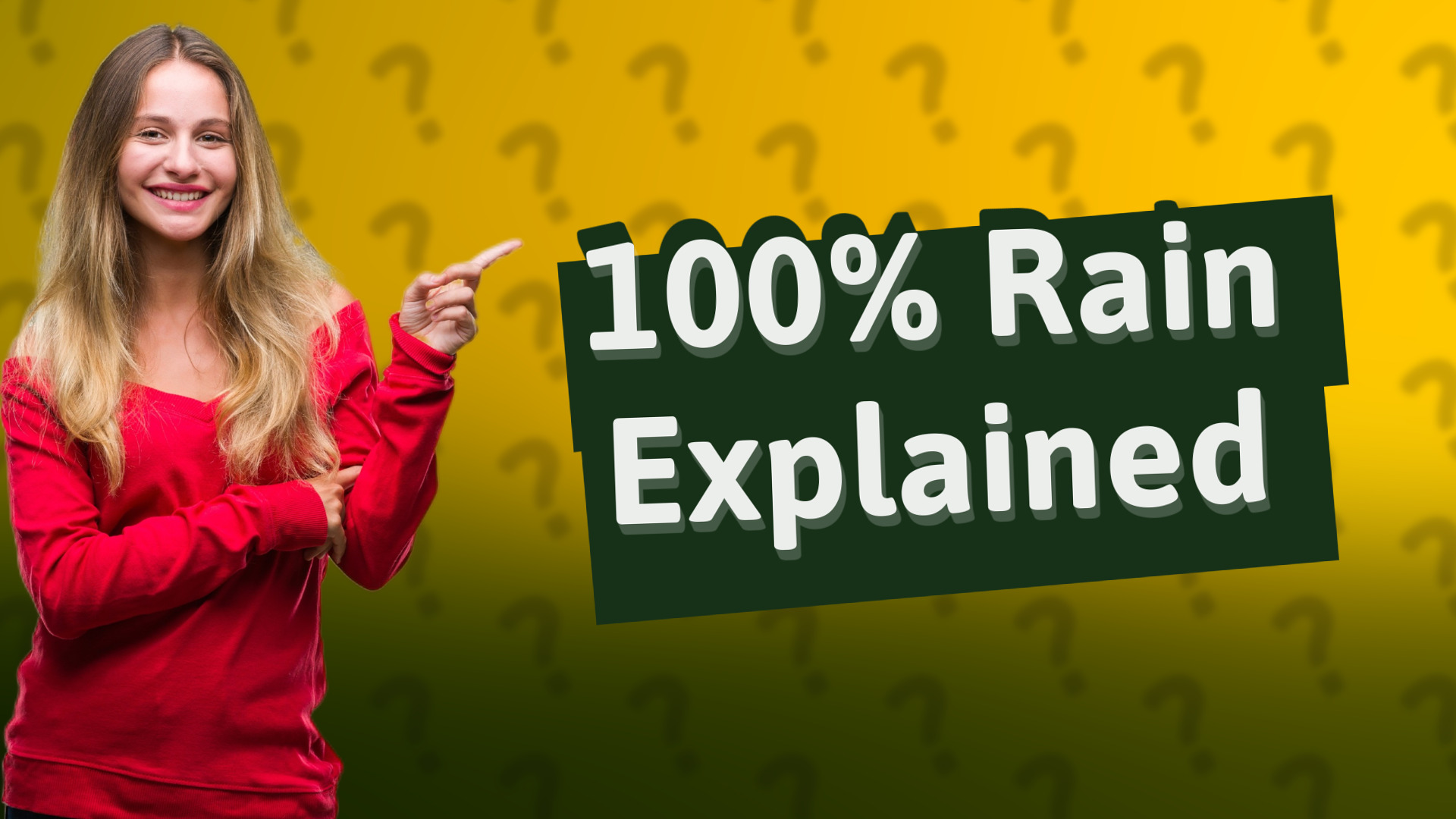 100% Rain Explained
