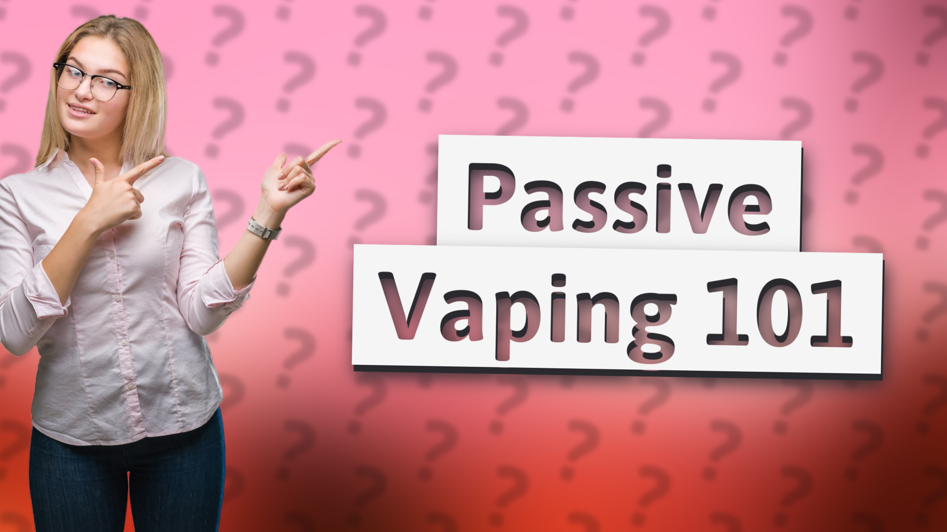 Passive Vaping 101