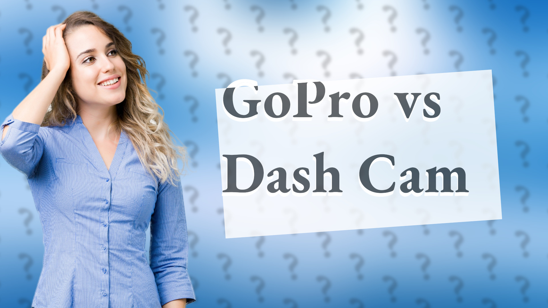 GoPro vs Dash Cam