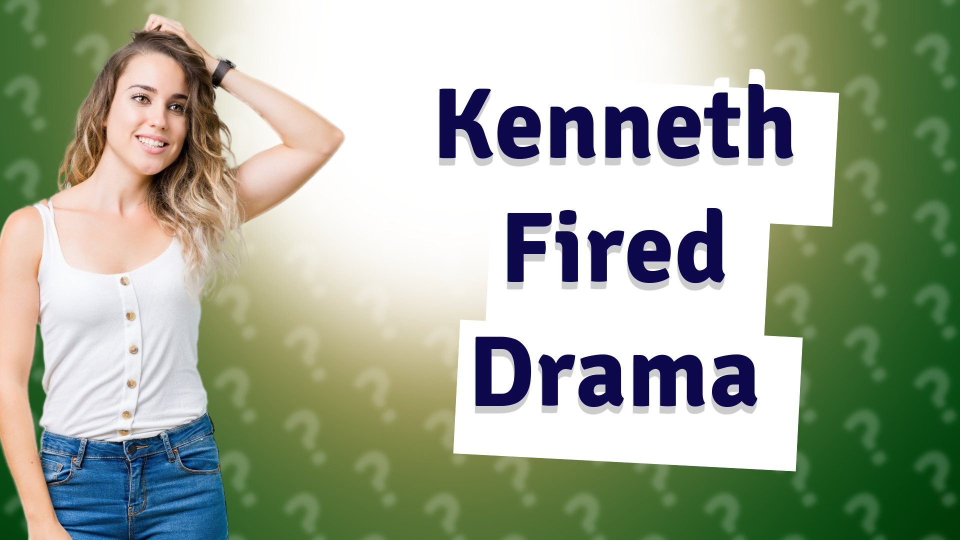 Kenneth Fired Drama