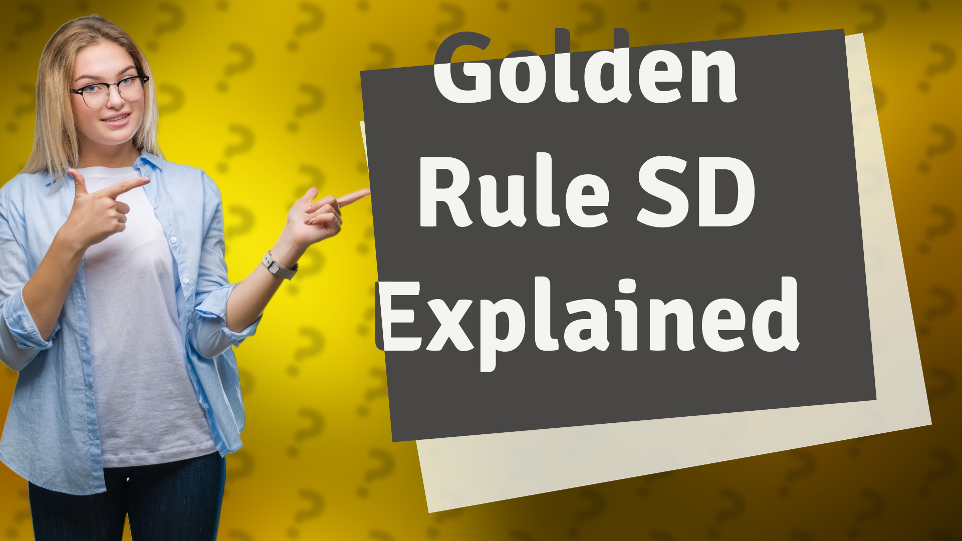 Golden Rule SD Explained
