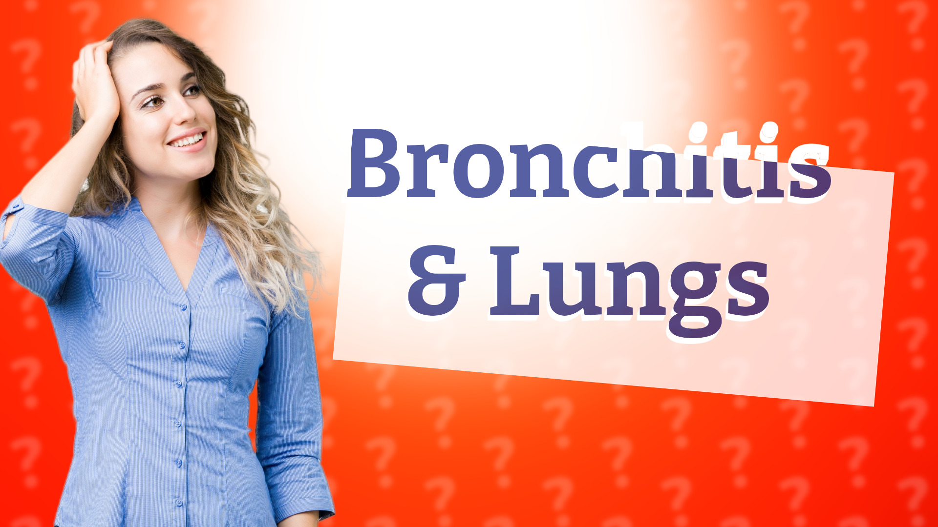 Bronchitis & Lungs