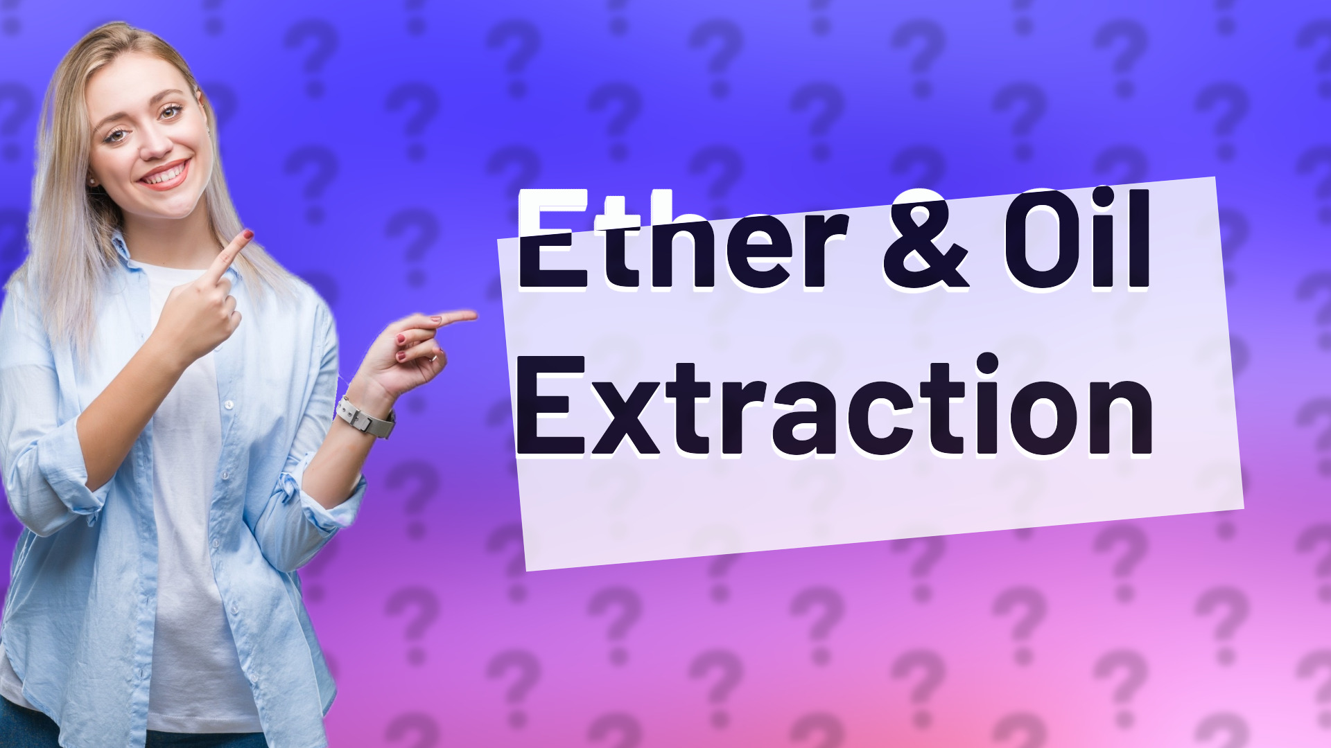 Ether & Oil Extraction