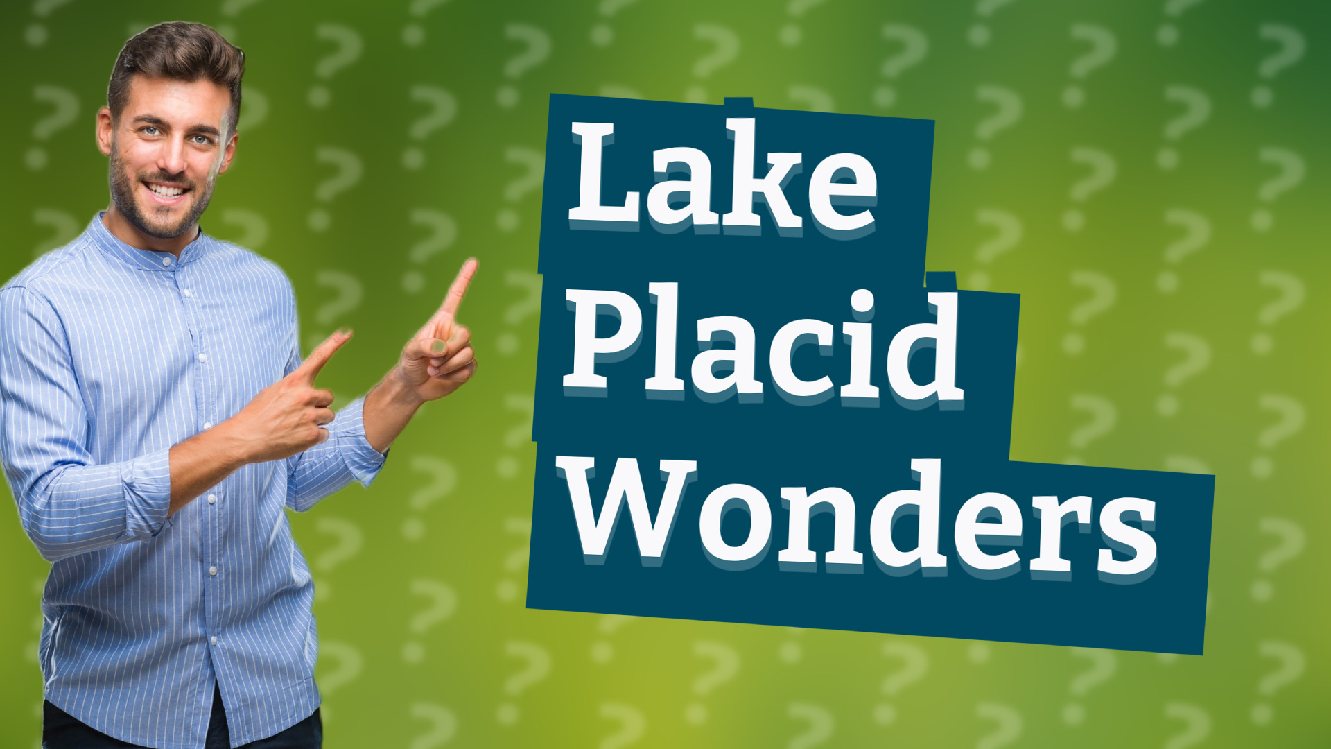 Lake Placid Wonders