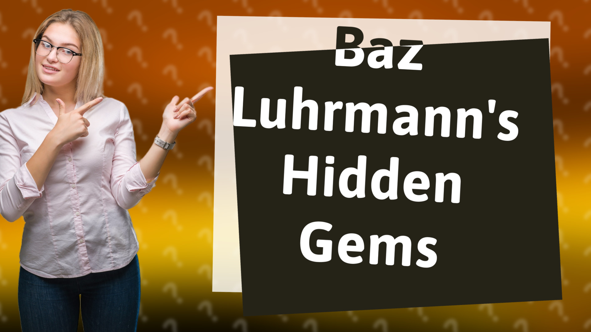 Baz Luhrmann's Hidden Gems