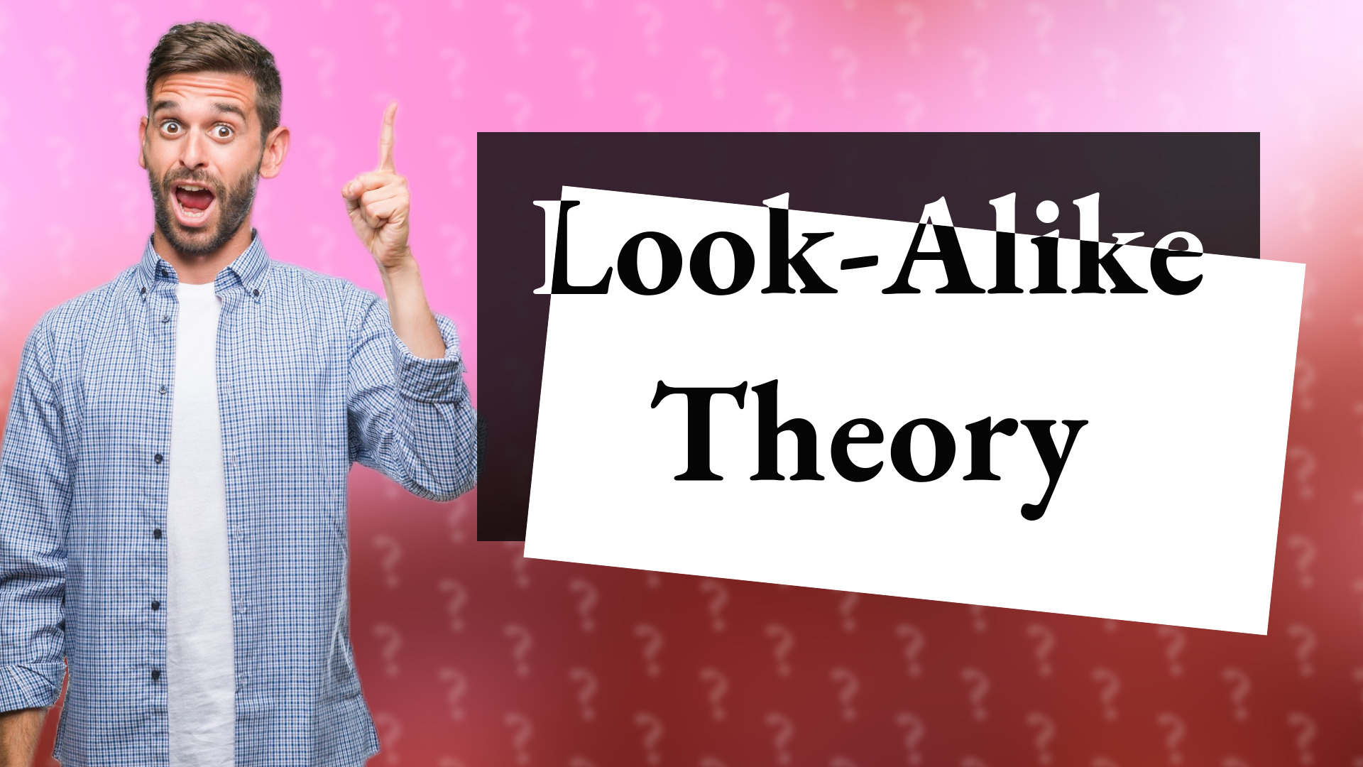 Look-Alike Theory