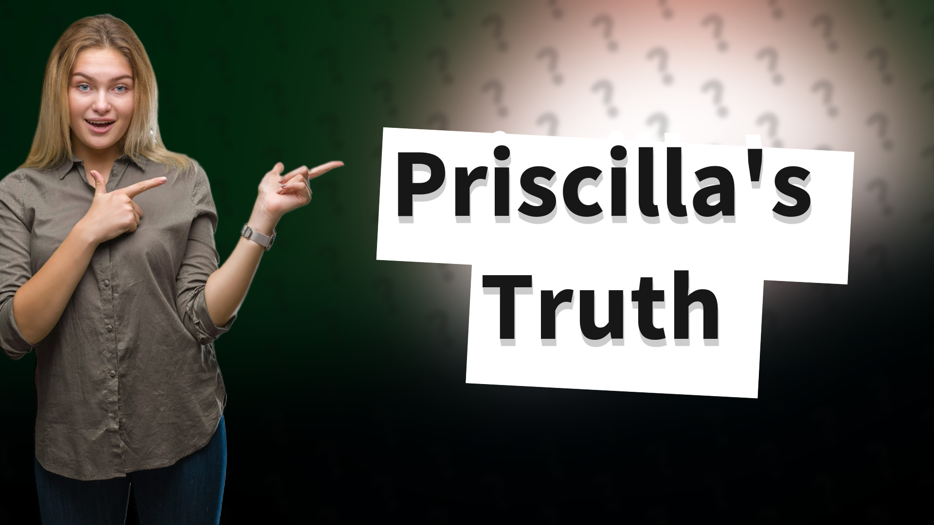 Priscilla's Truth