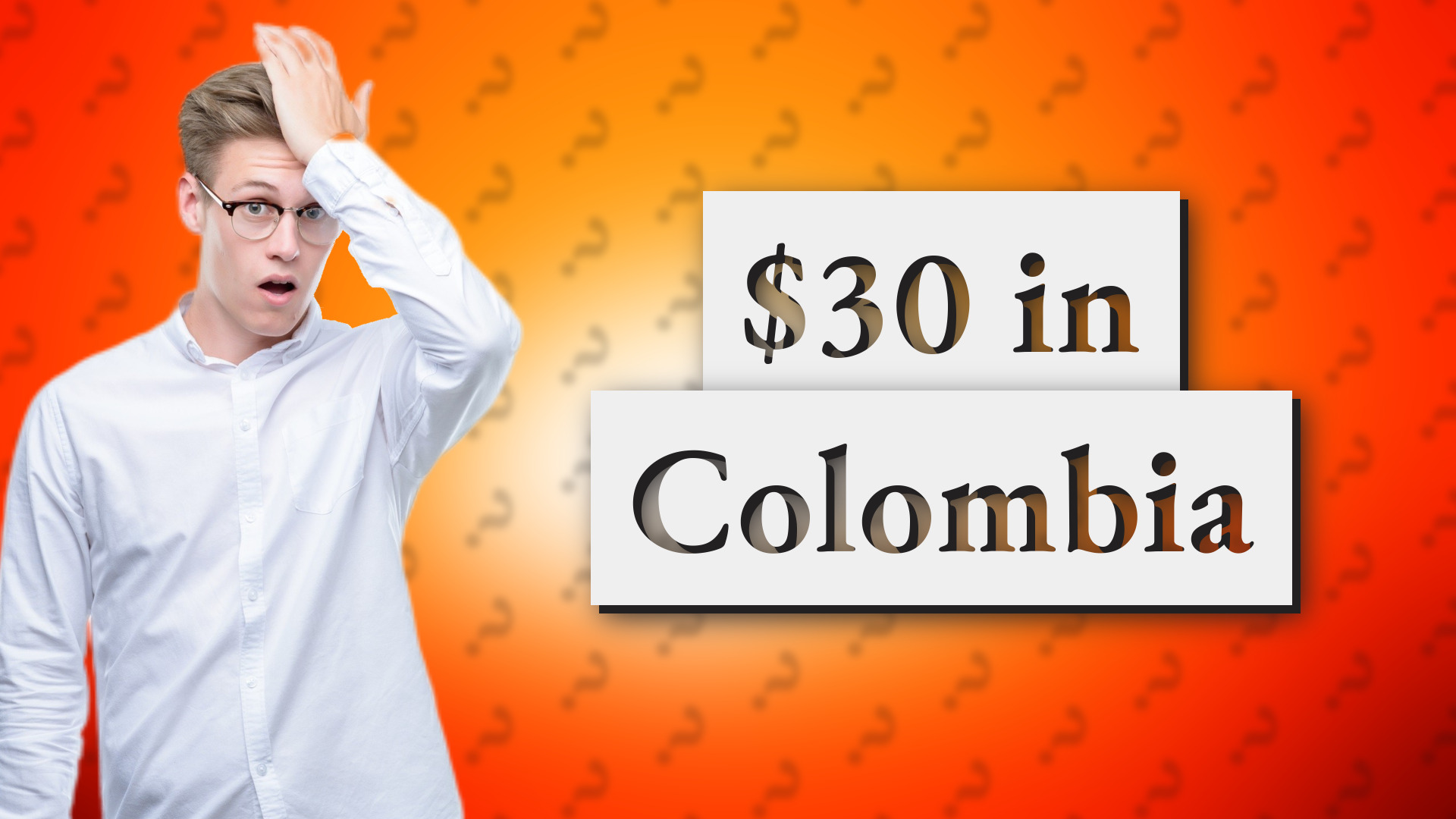 $30 in Colombia
