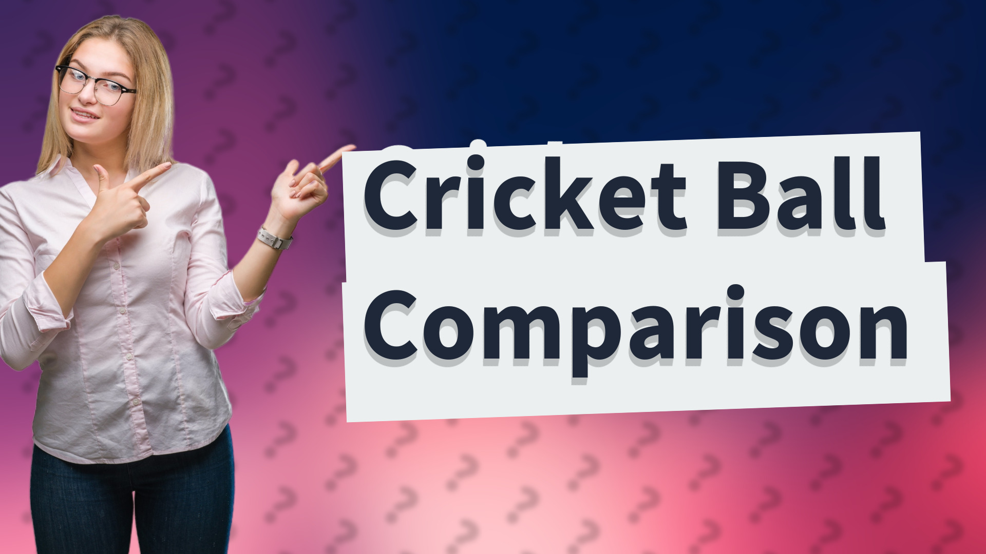 Cricket Ball Comparison