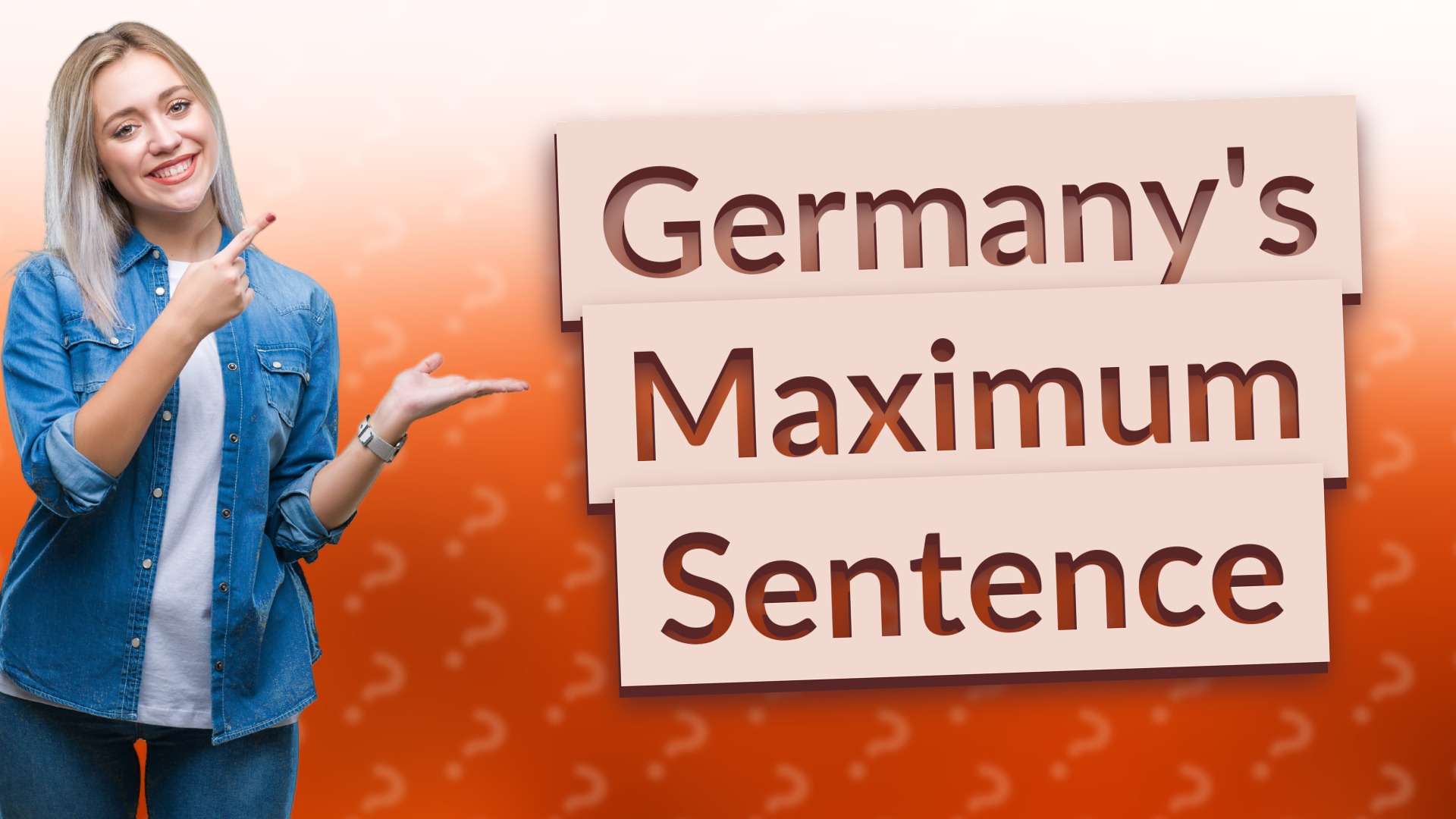 Germany's Maximum Sentence