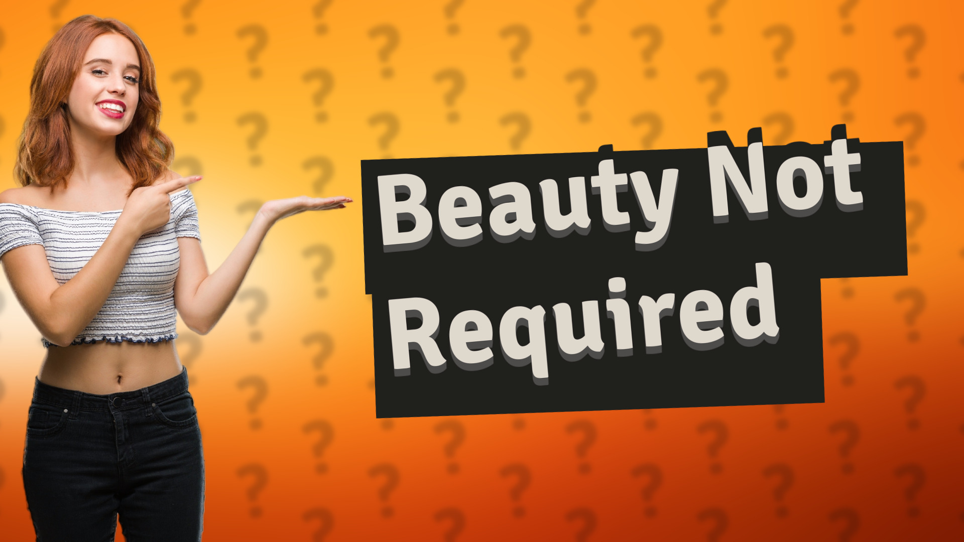 Beauty Not Required