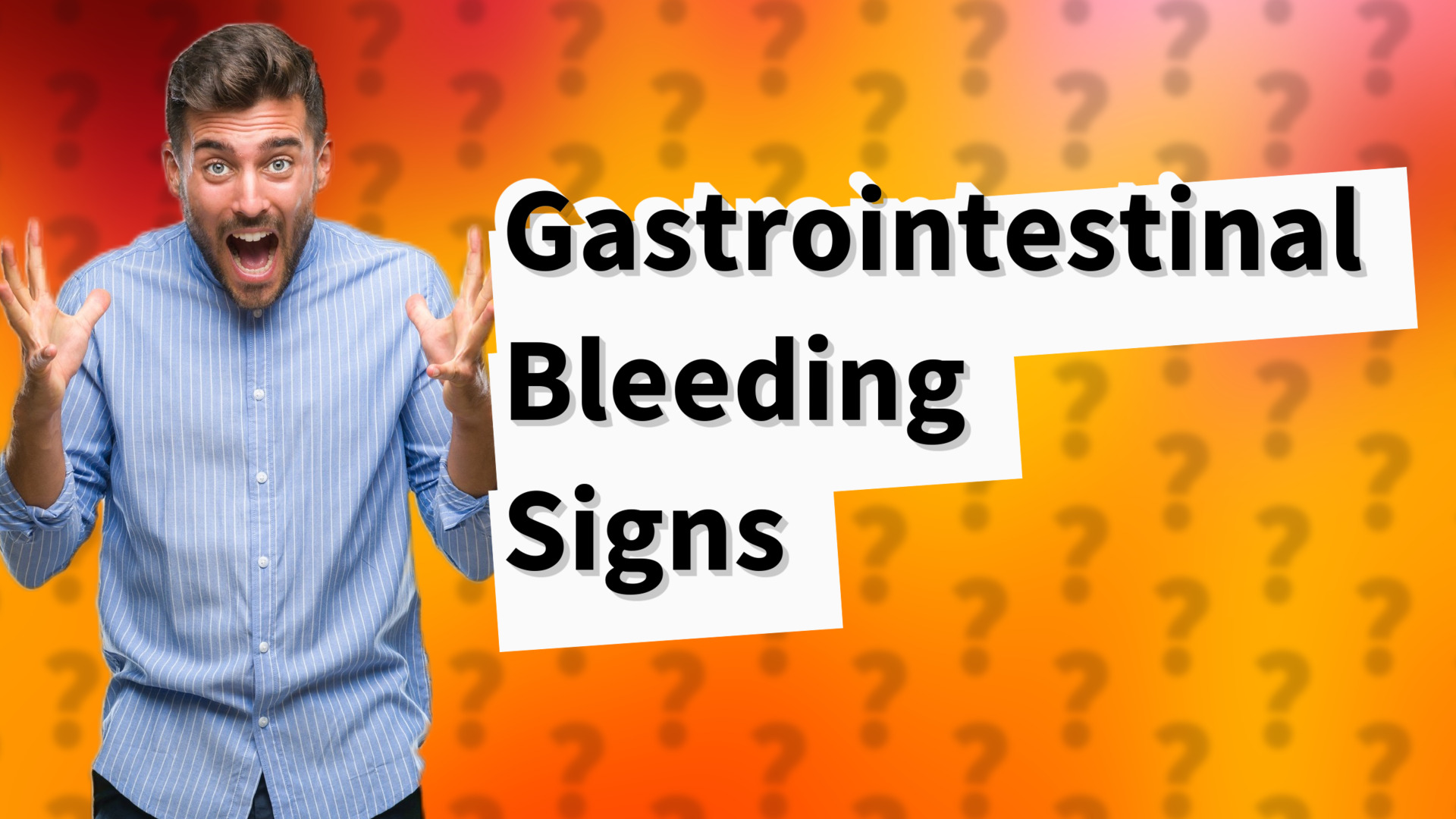 Gastrointestinal Bleeding Signs