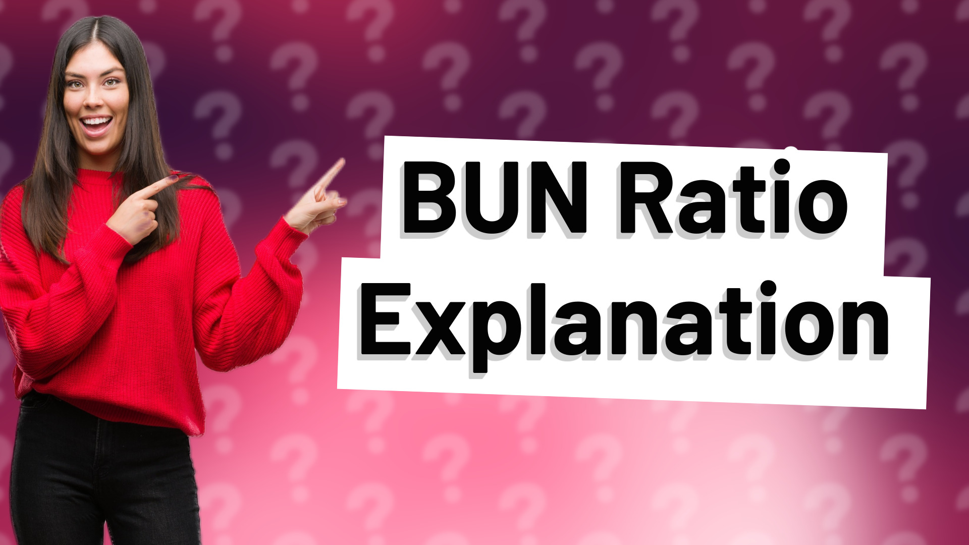 BUN Ratio Explanation
