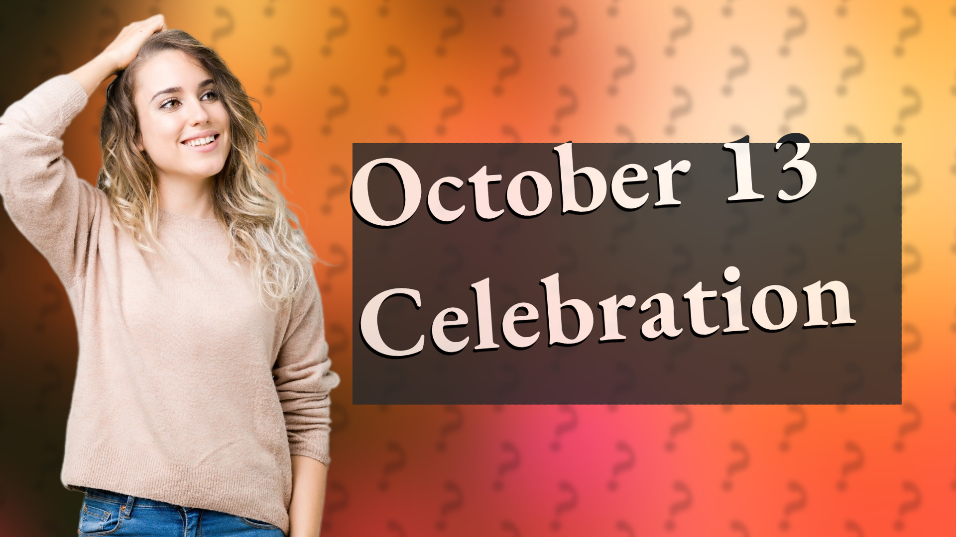 October 13 Celebration