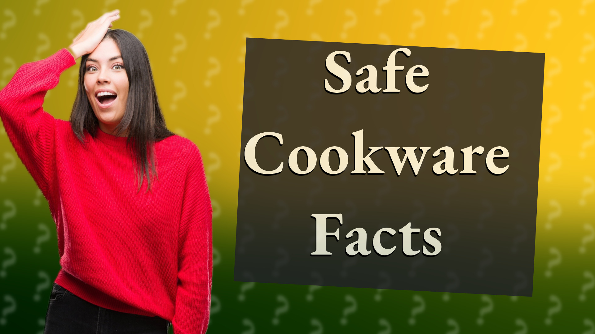 Safe Cookware Facts
