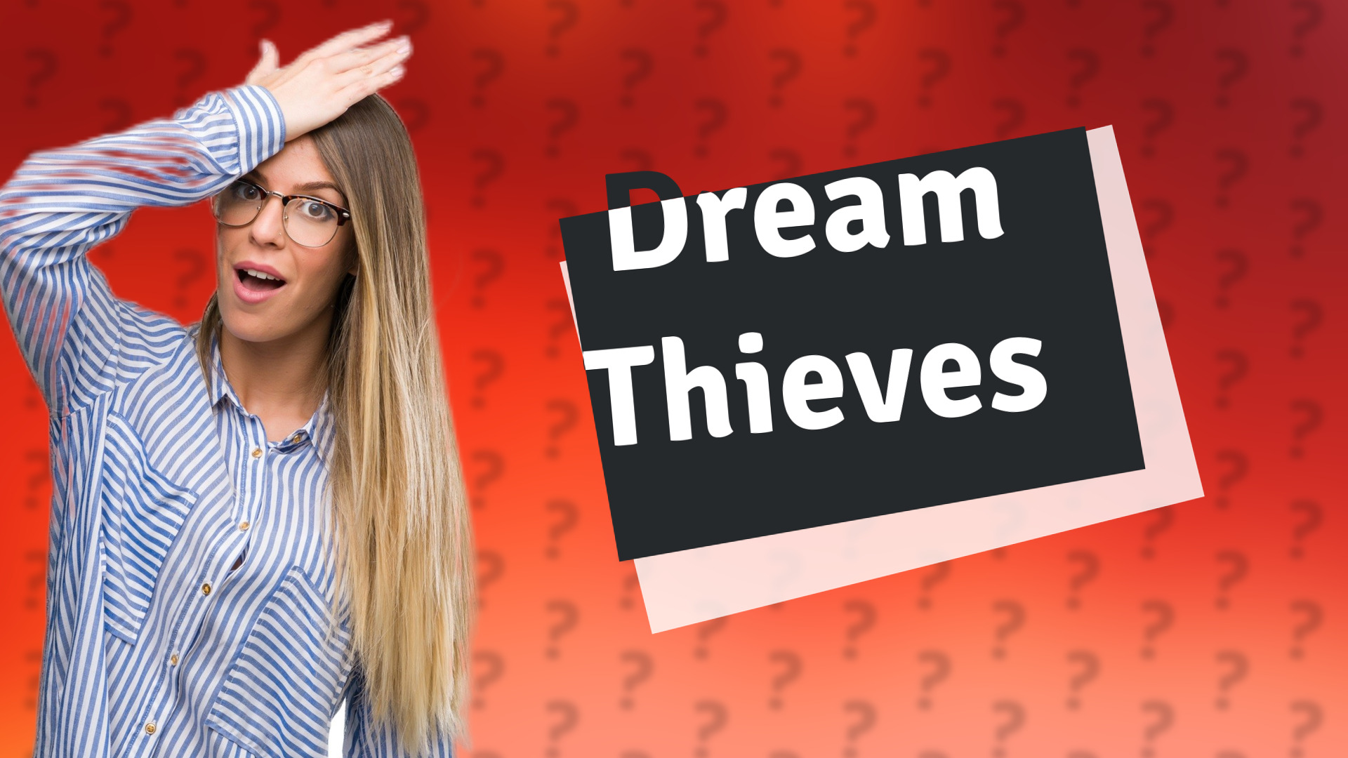 Dream Thieves
