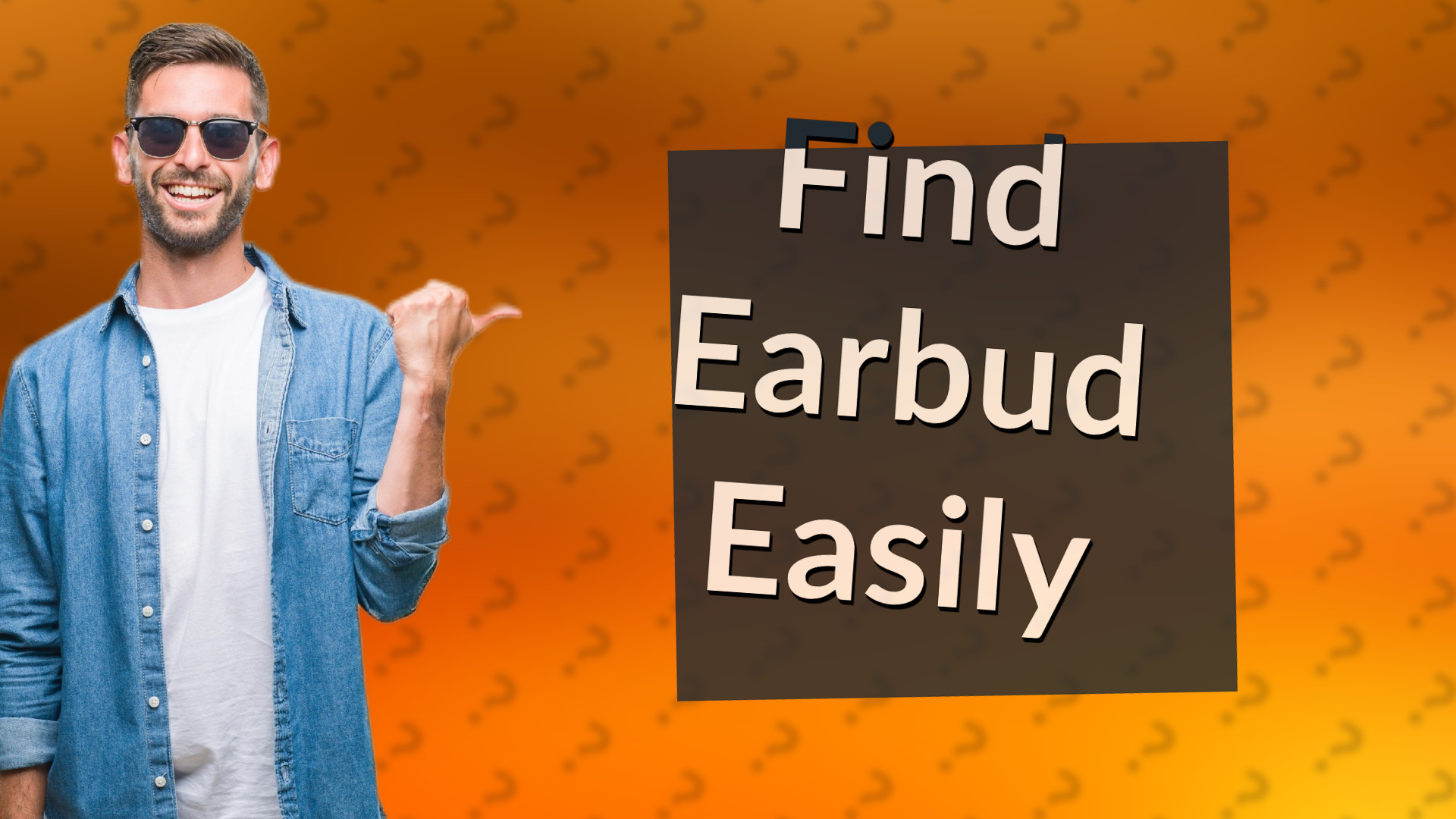 Find Earbud Easily