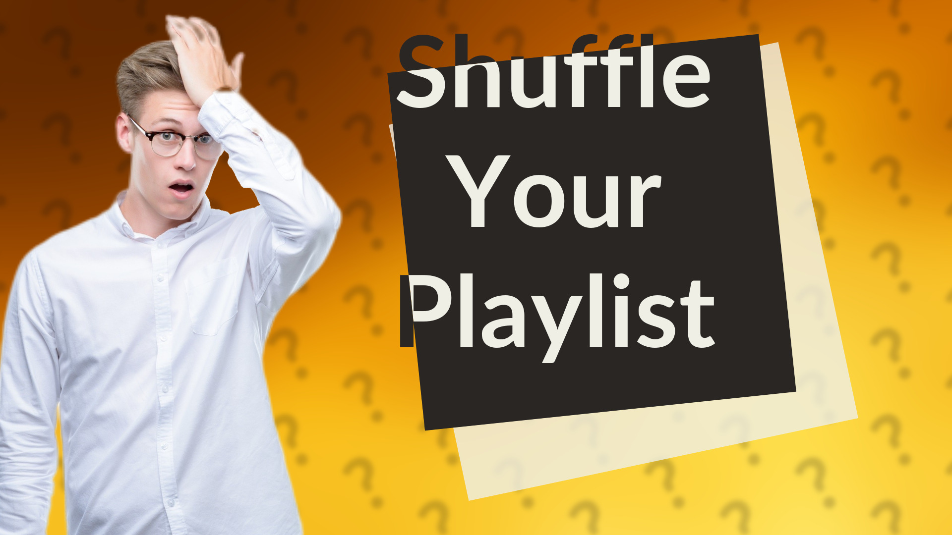 Shuffle Your Playlist