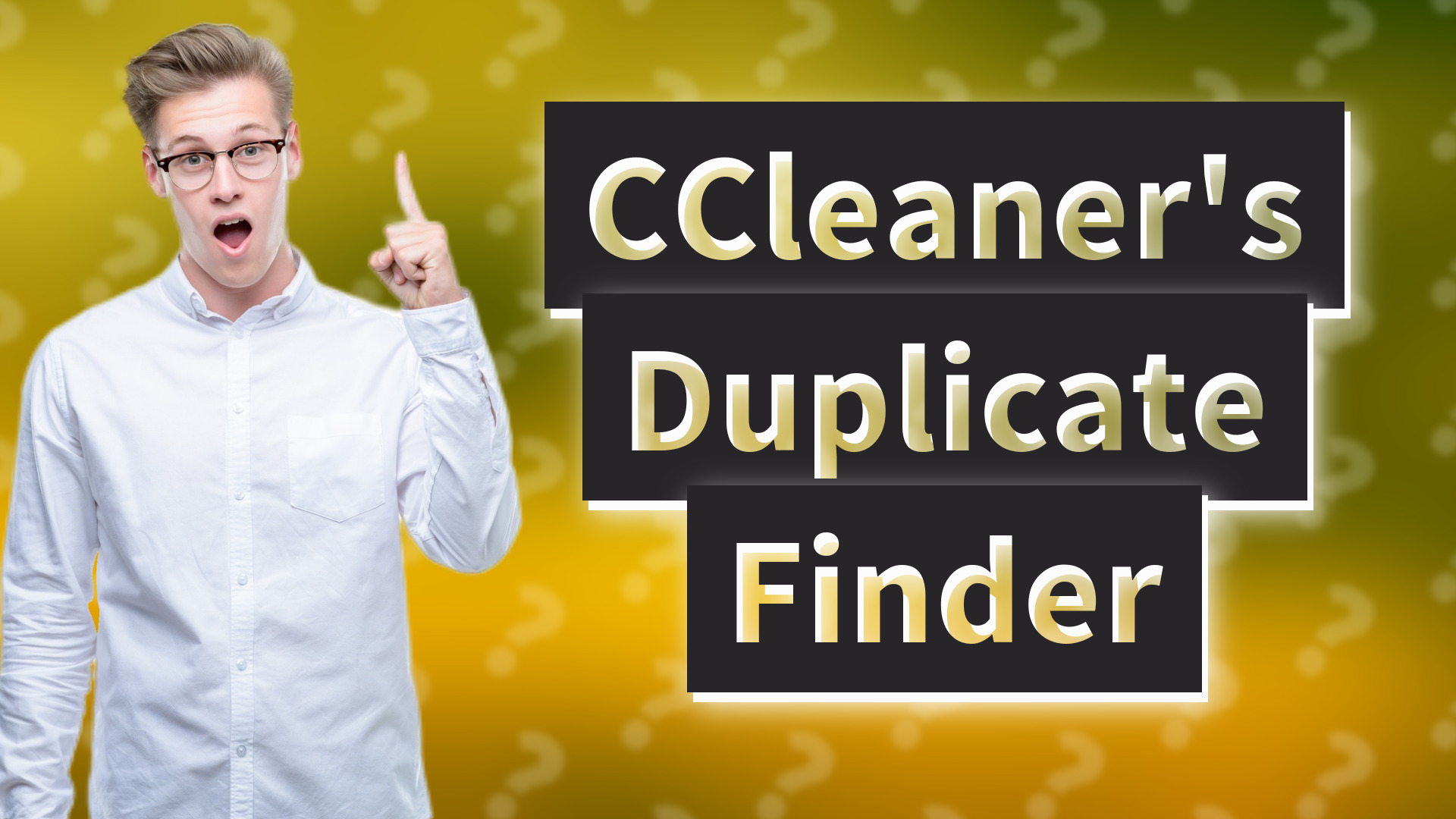 CCleaner's Duplicate Finder