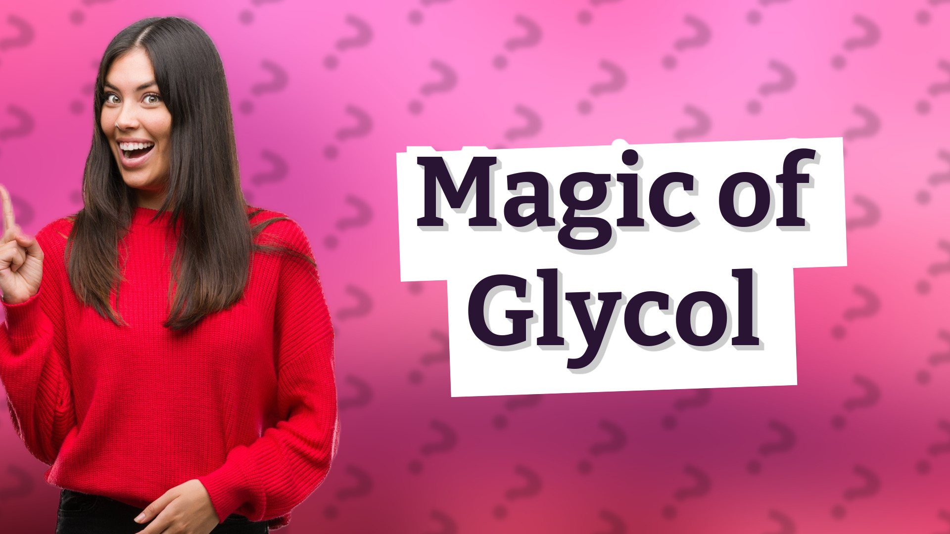 Magic of Glycol