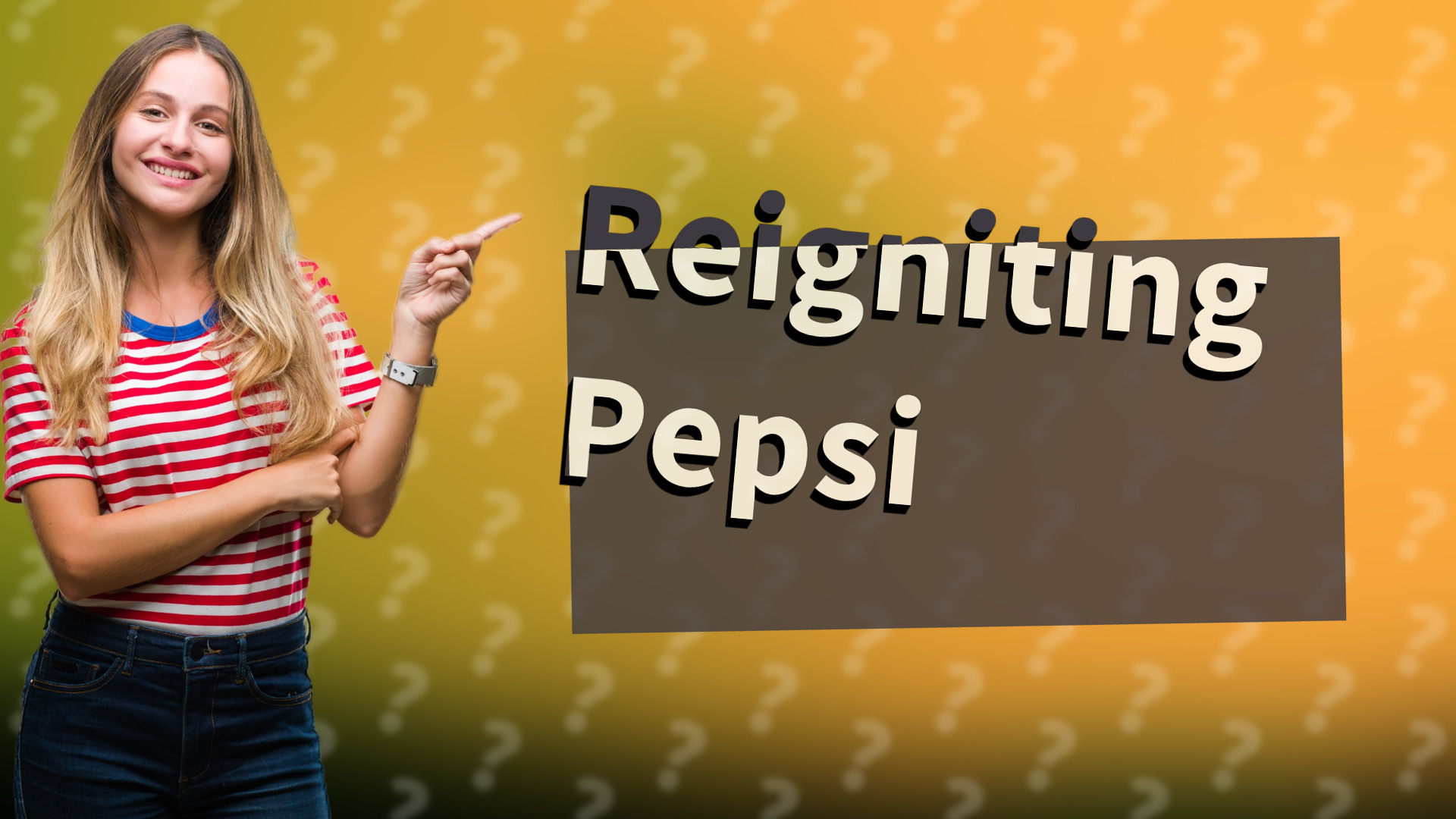 Reigniting Pepsi