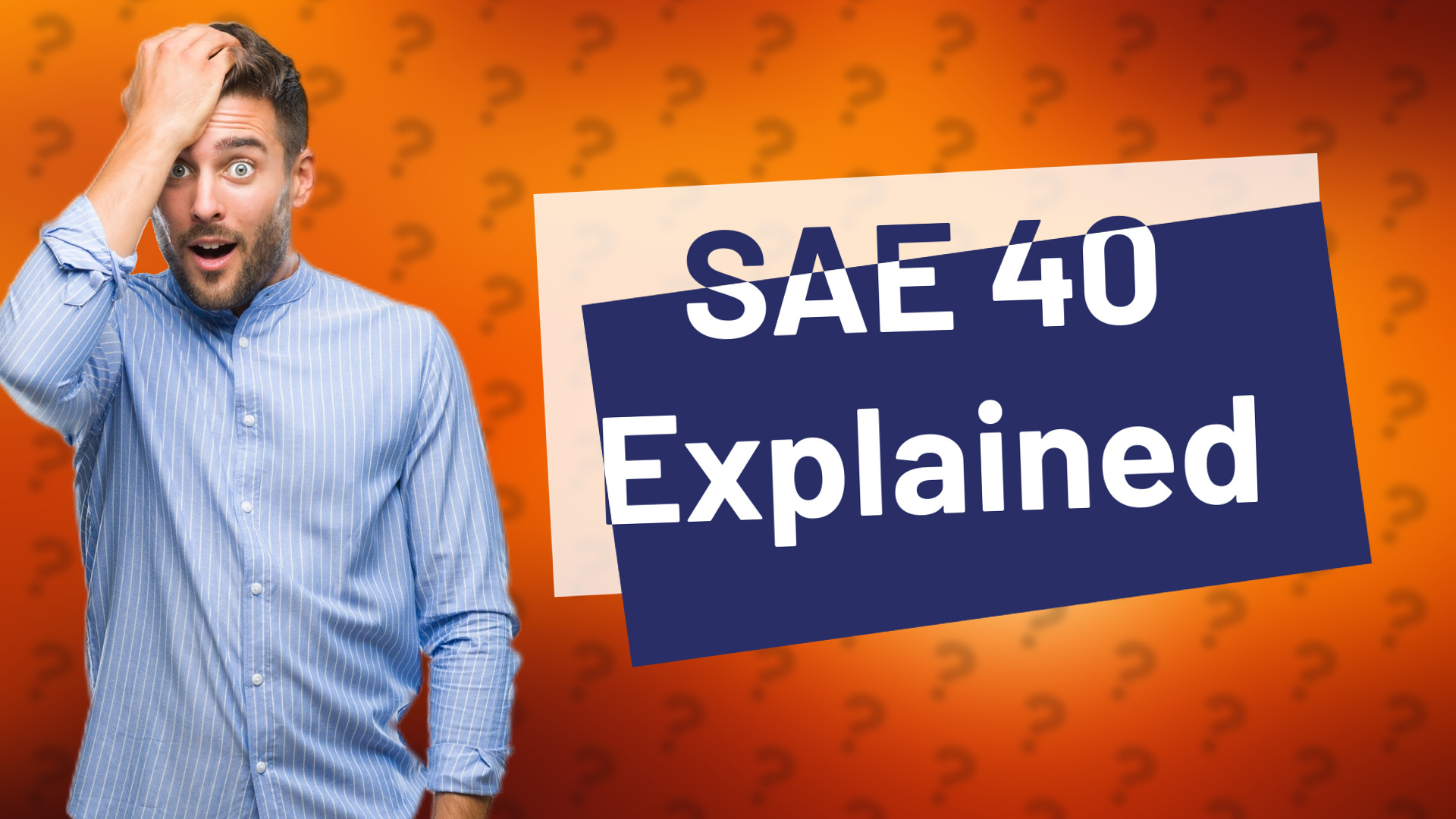 SAE 40 Explained
