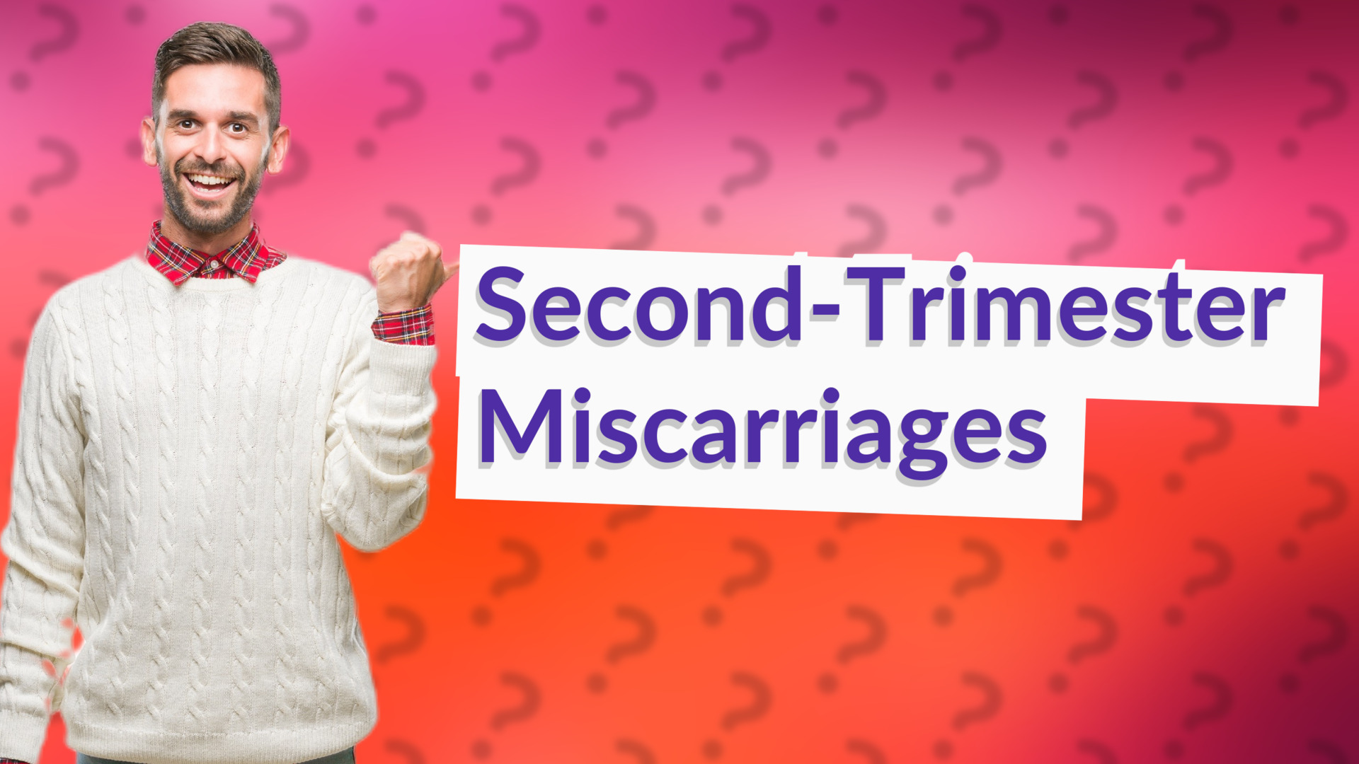 Second-Trimester Miscarriages