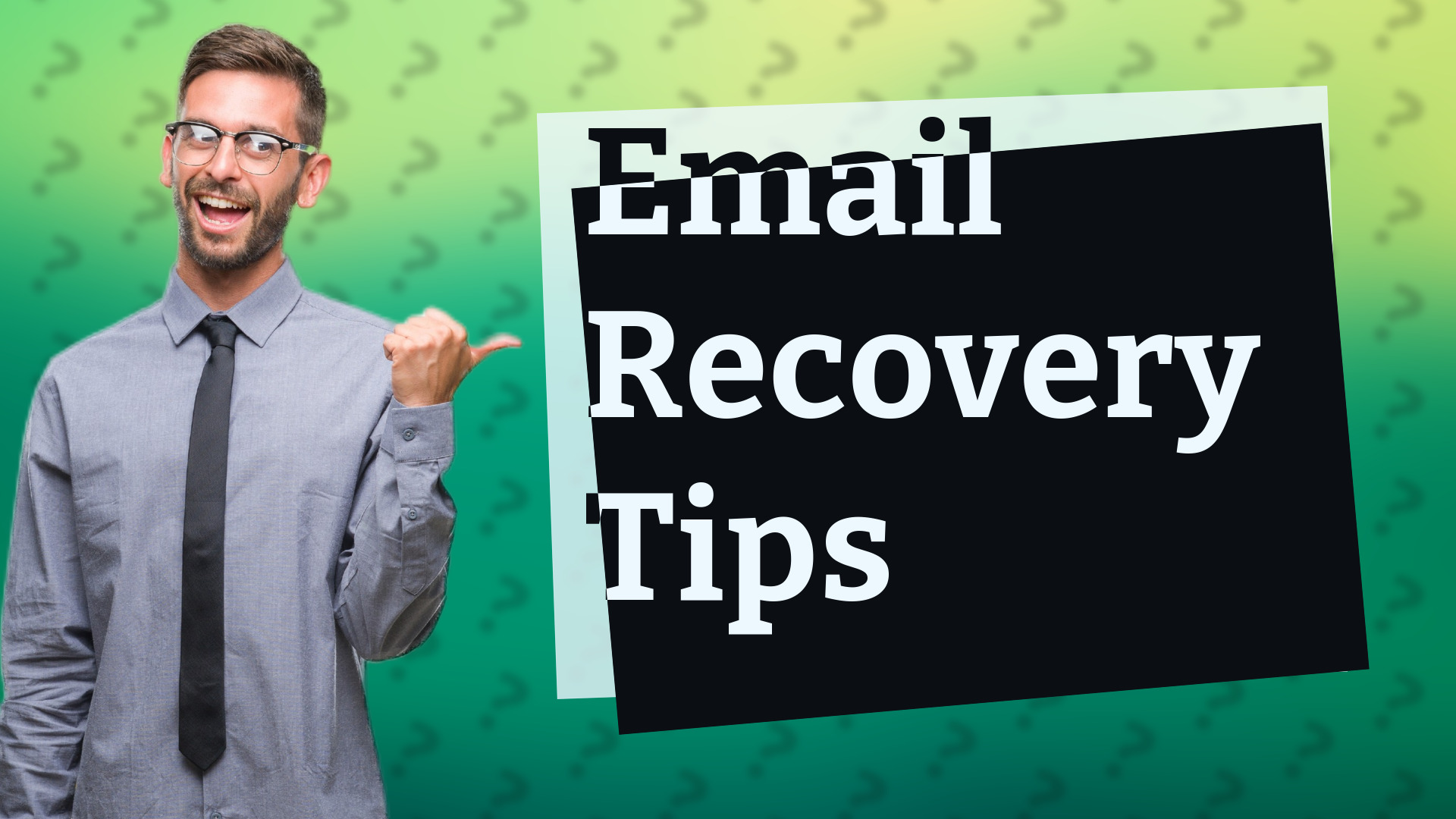 Email Recovery Tips