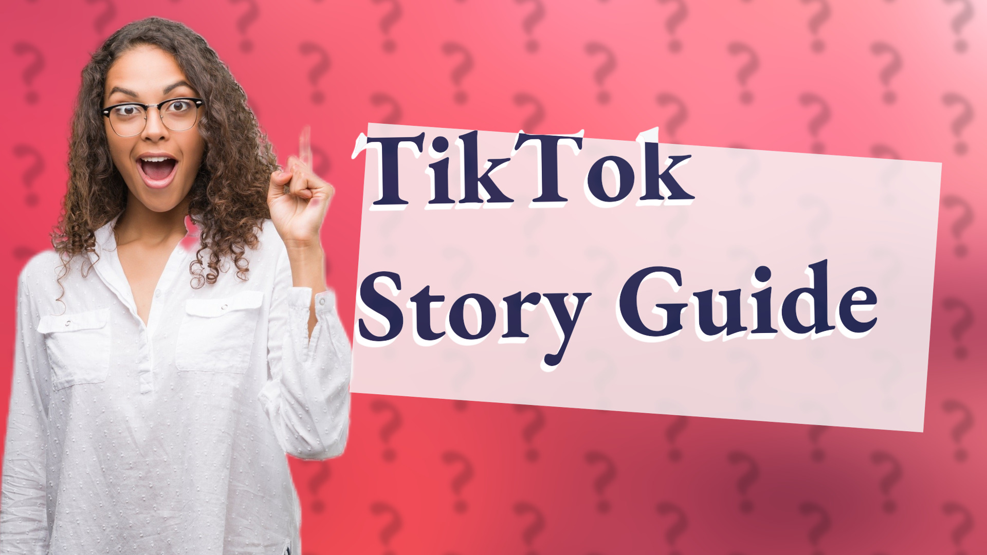 TikTok Story Guide