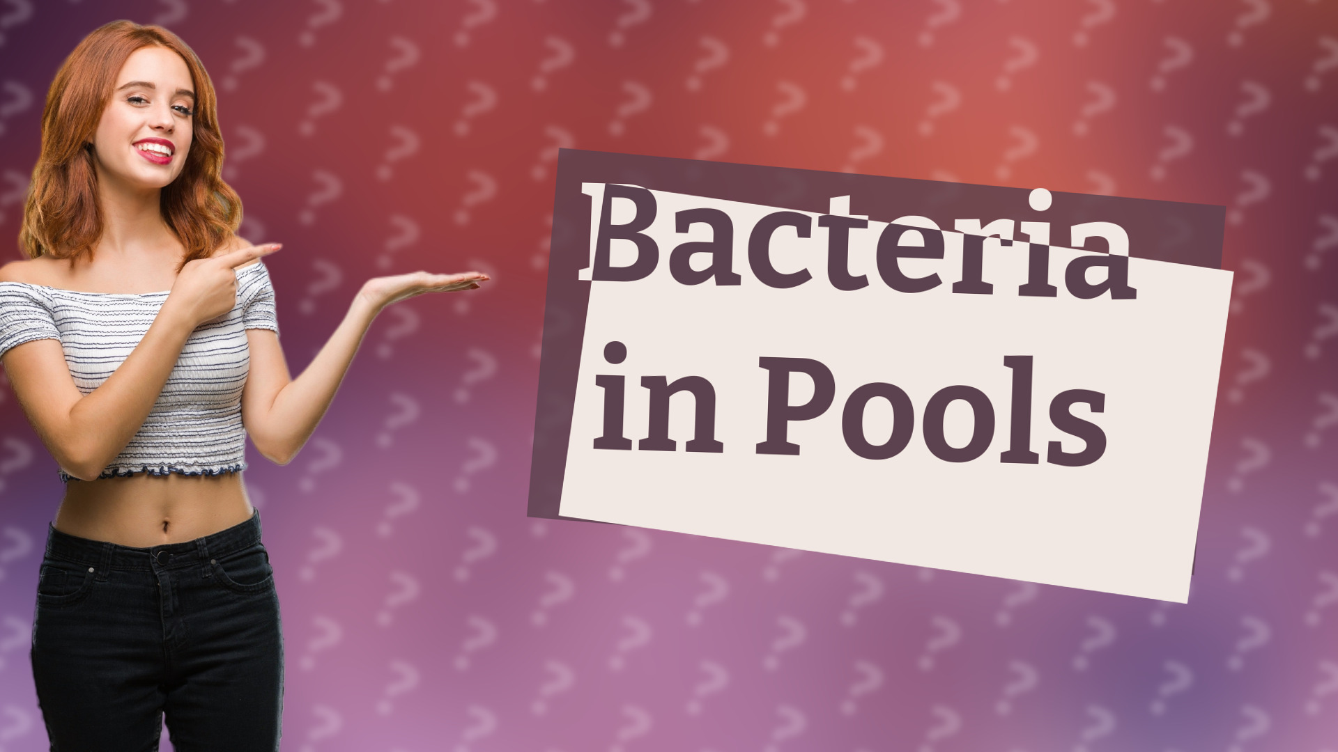 Bacteria in Pools