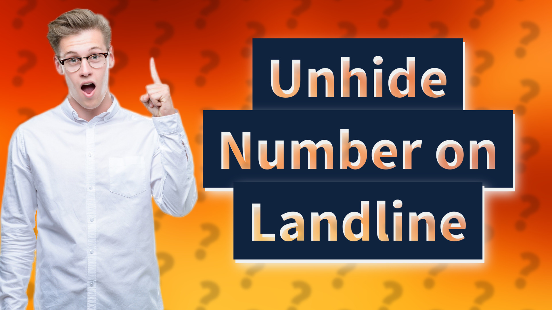 Unhide Number on Landline