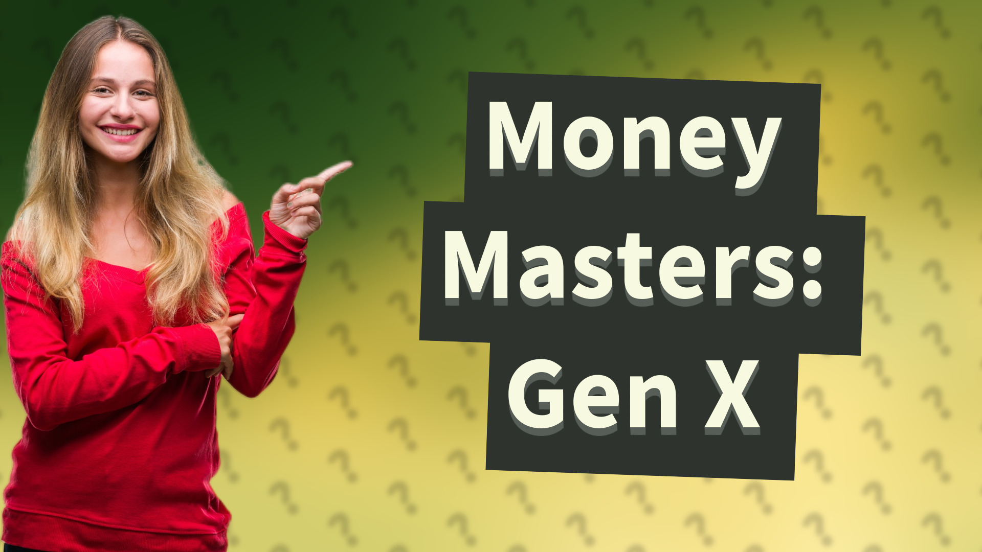 Money Masters: Gen X