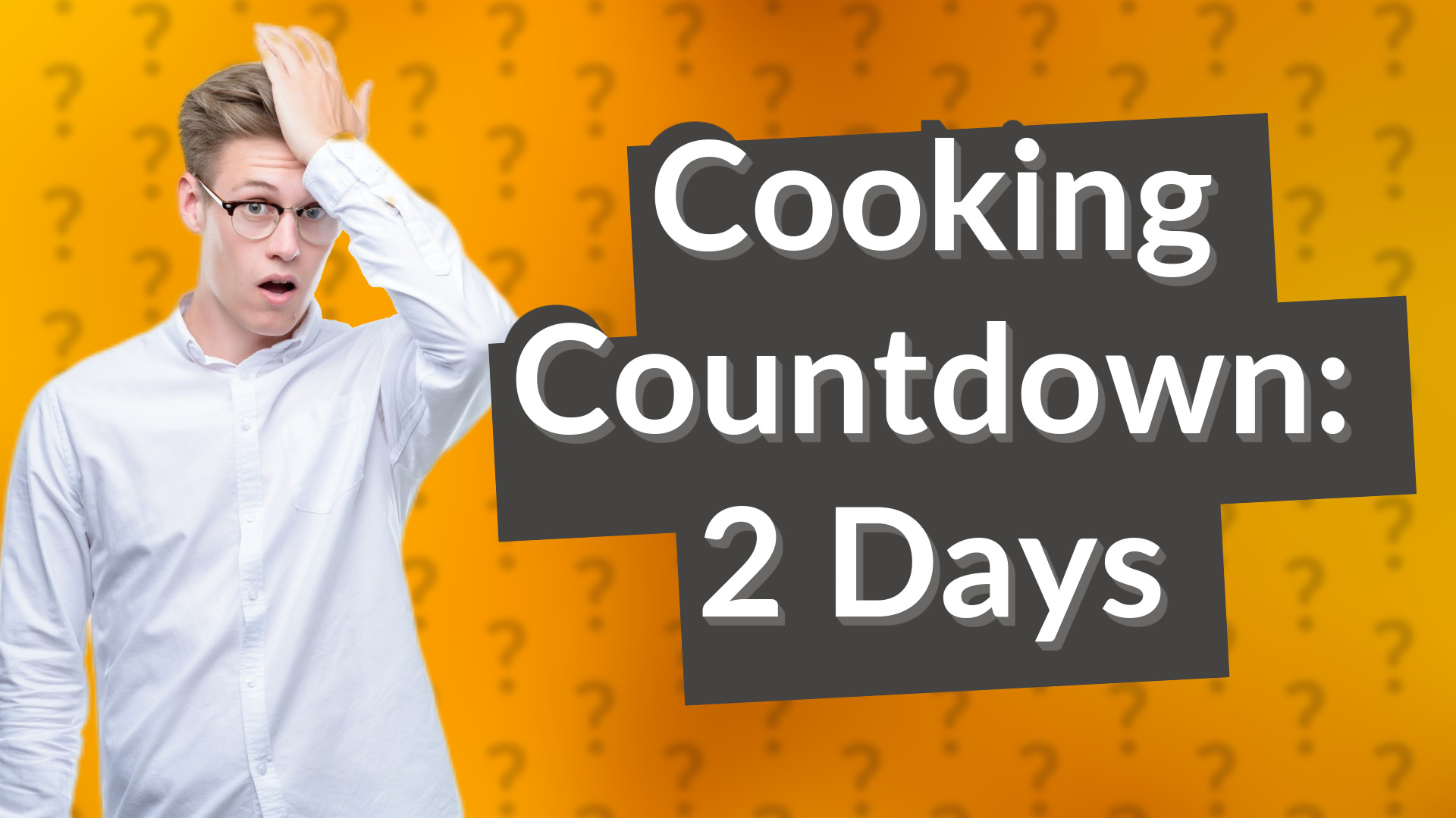 Cooking Countdown: 2 Days
