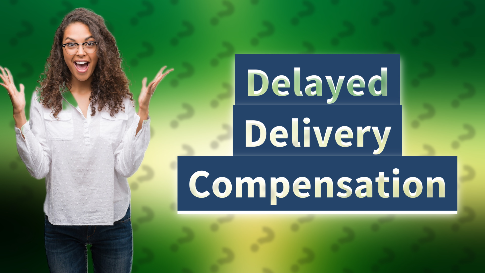 Delayed Delivery Compensation