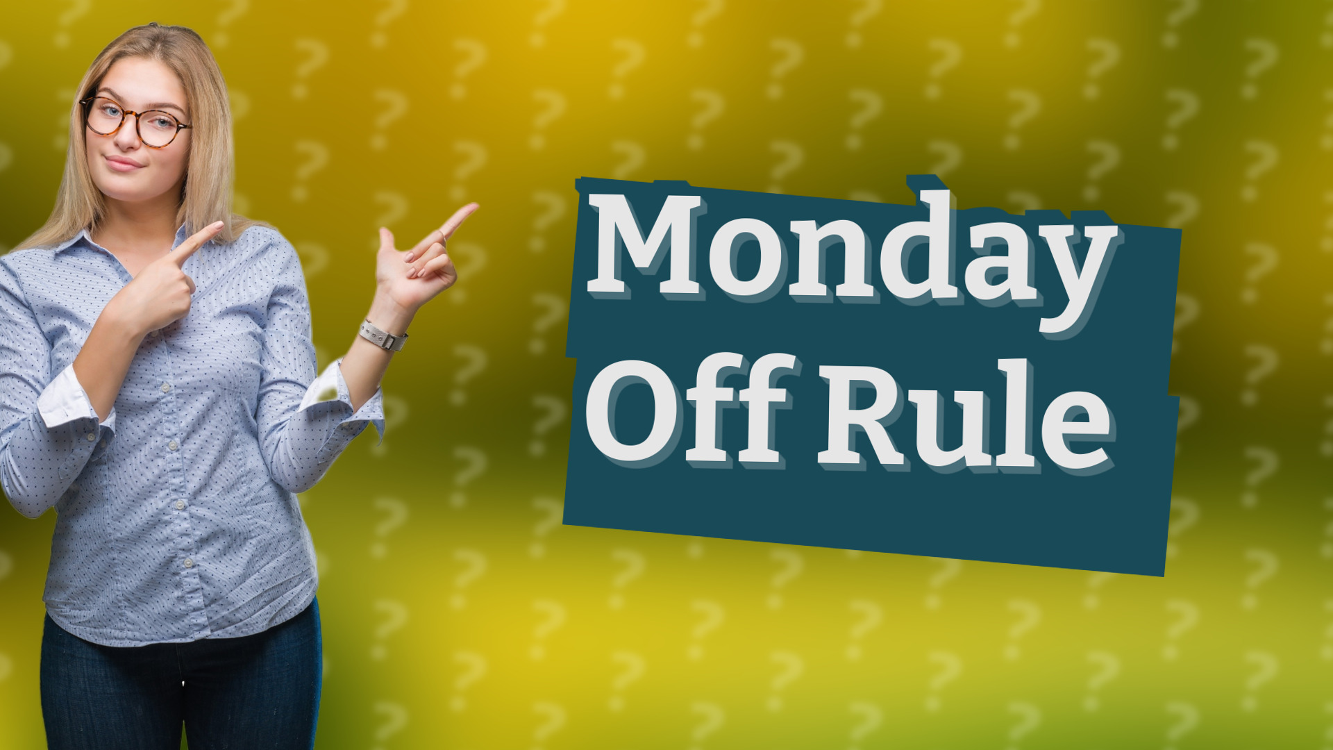 Monday Off Rule