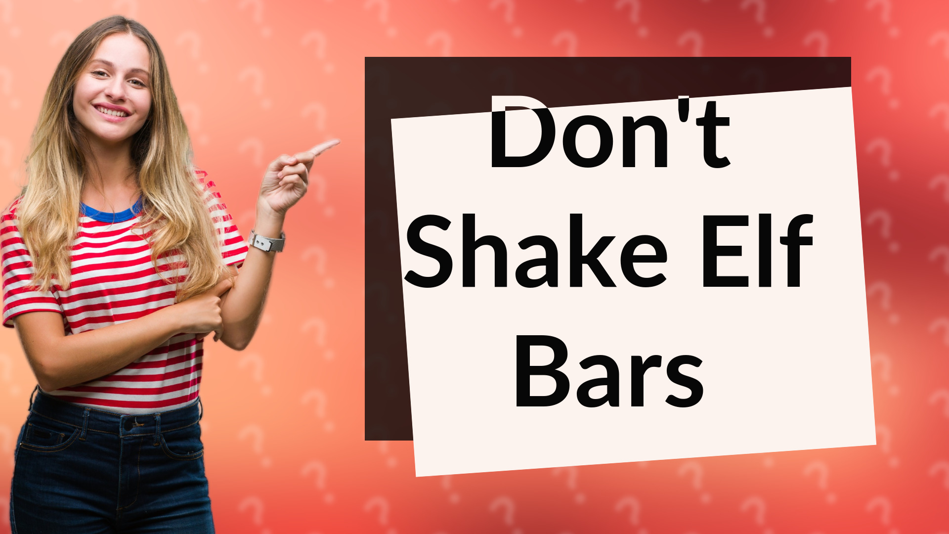 Don't Shake Elf Bars