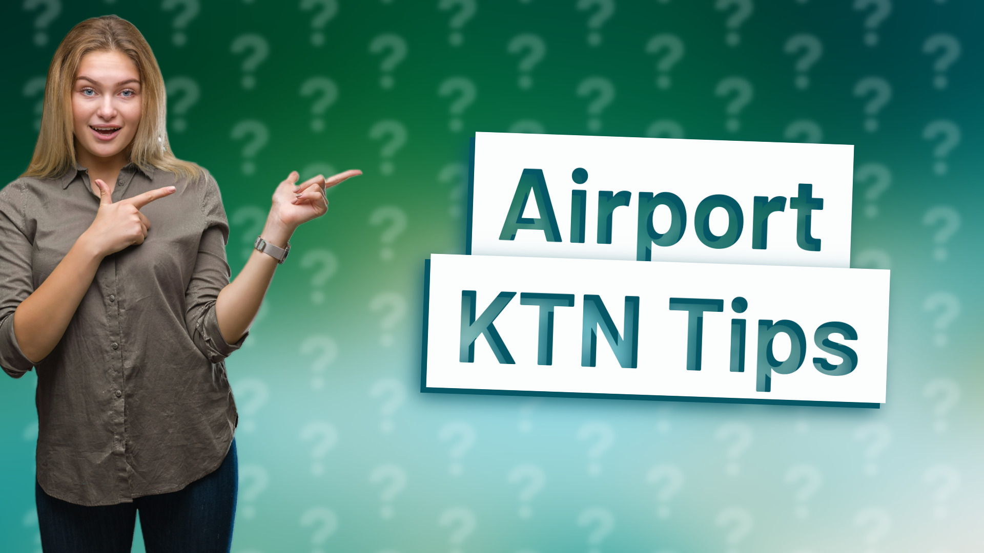 Airport KTN Tips