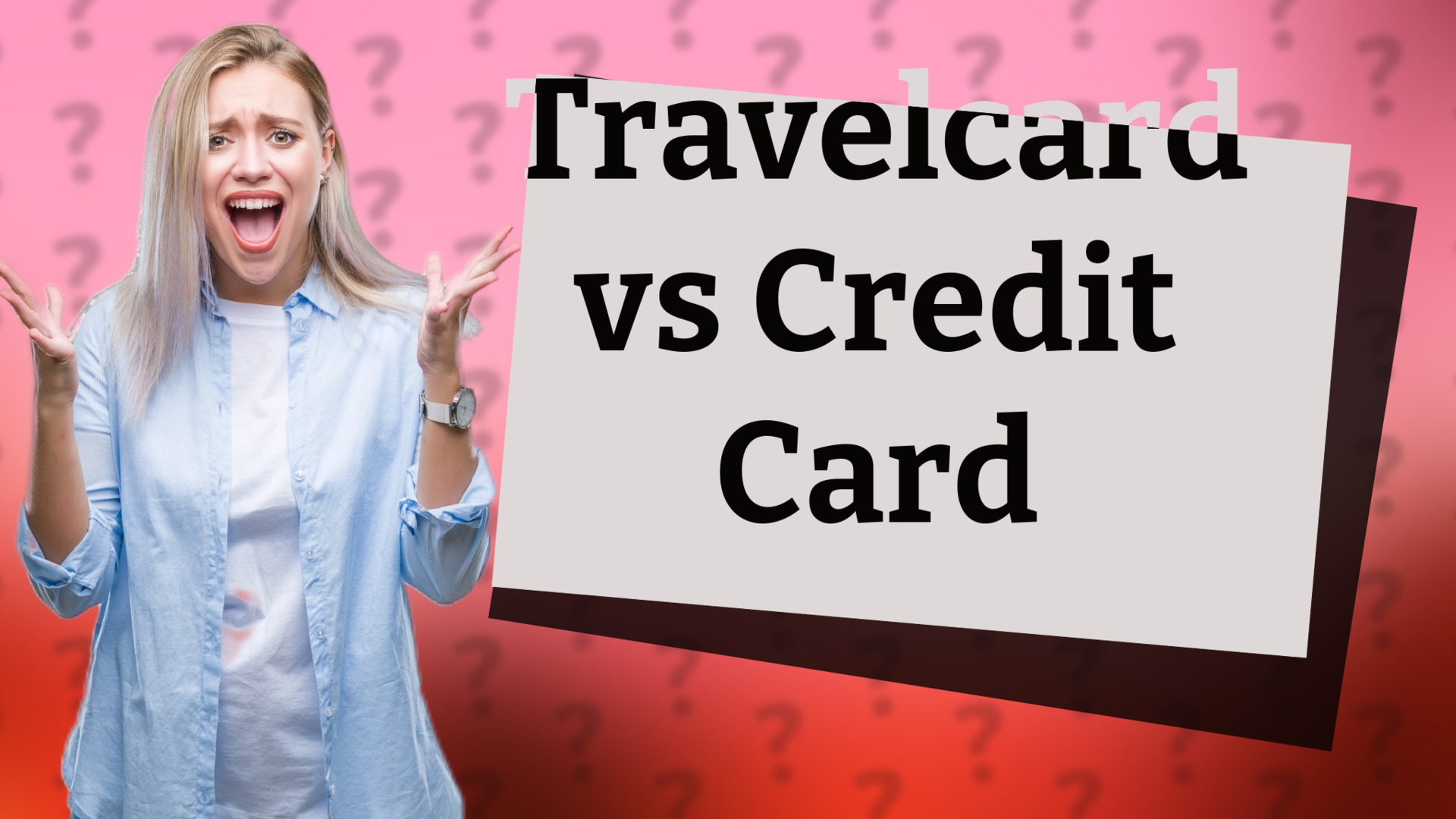 Travelcard vs Credit Card