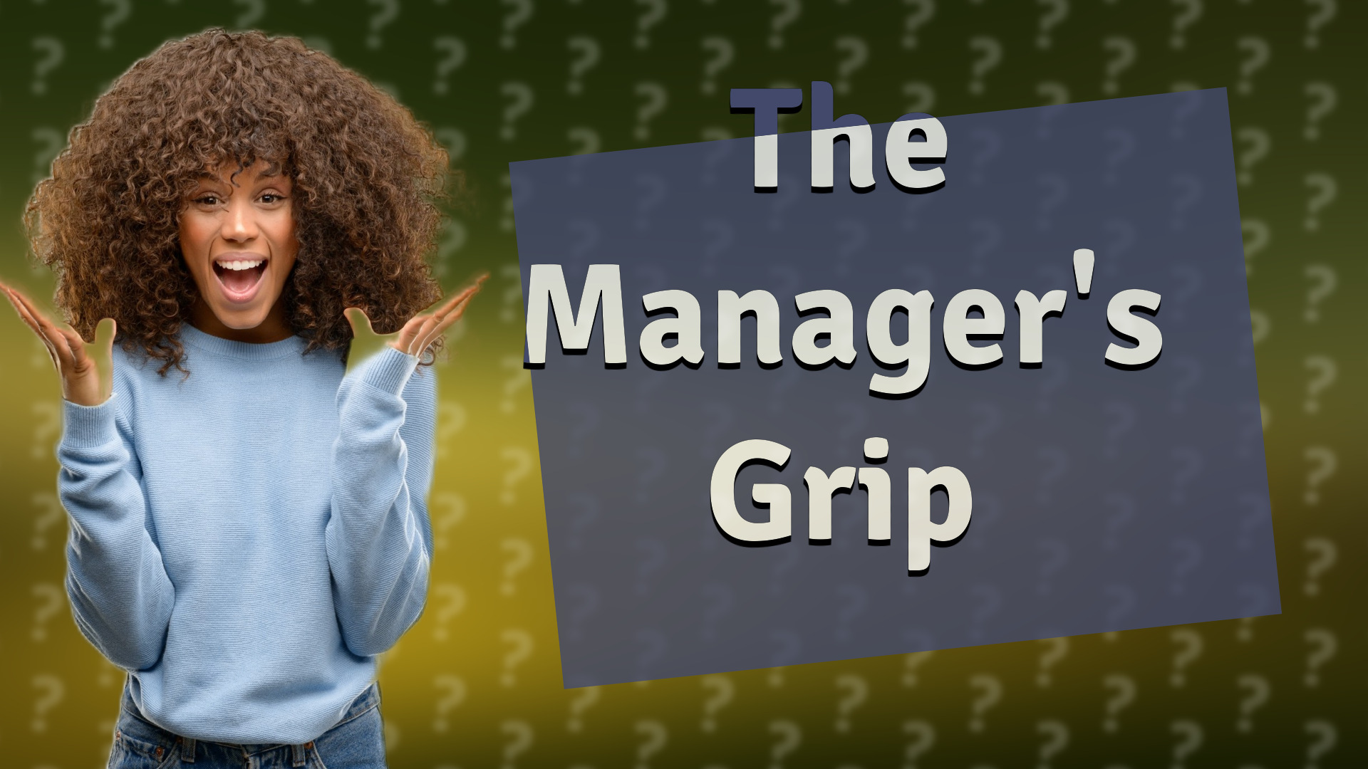 The Manager's Grip