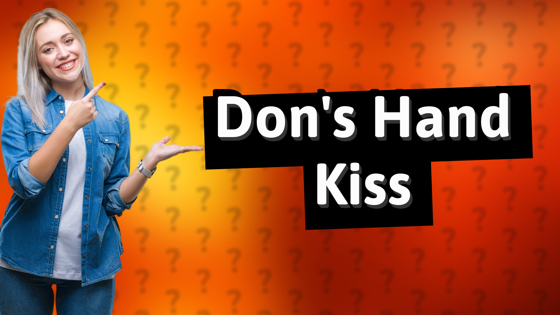 Don's Hand Kiss