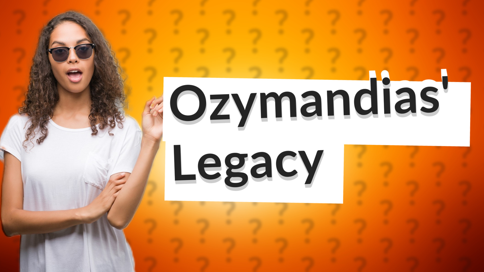 Ozymandias' Legacy