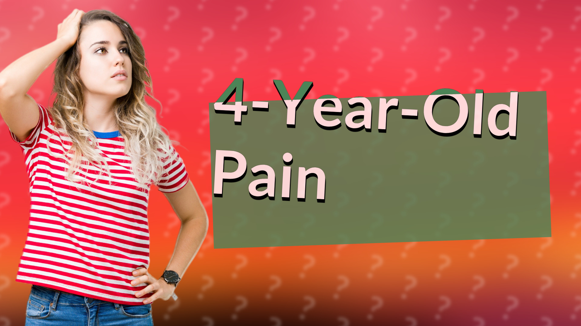 4-Year-Old Pain