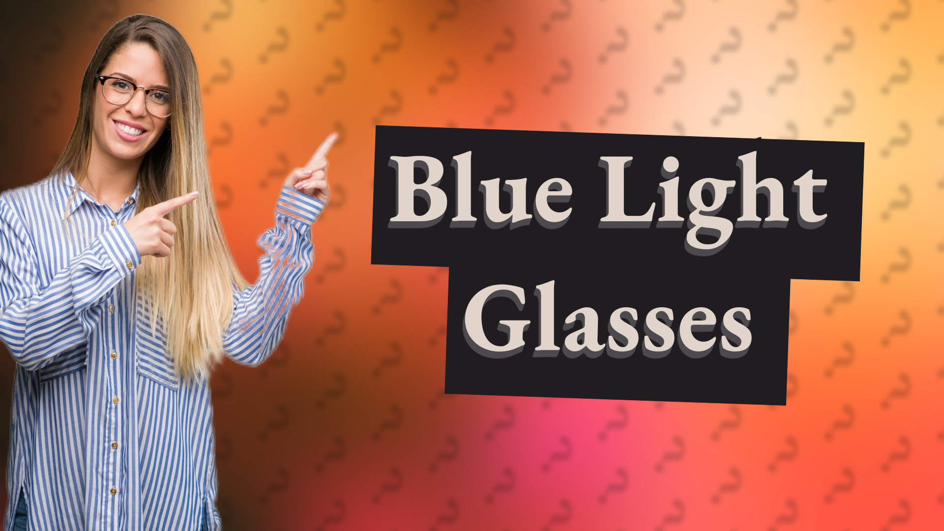 Blue Light Glasses