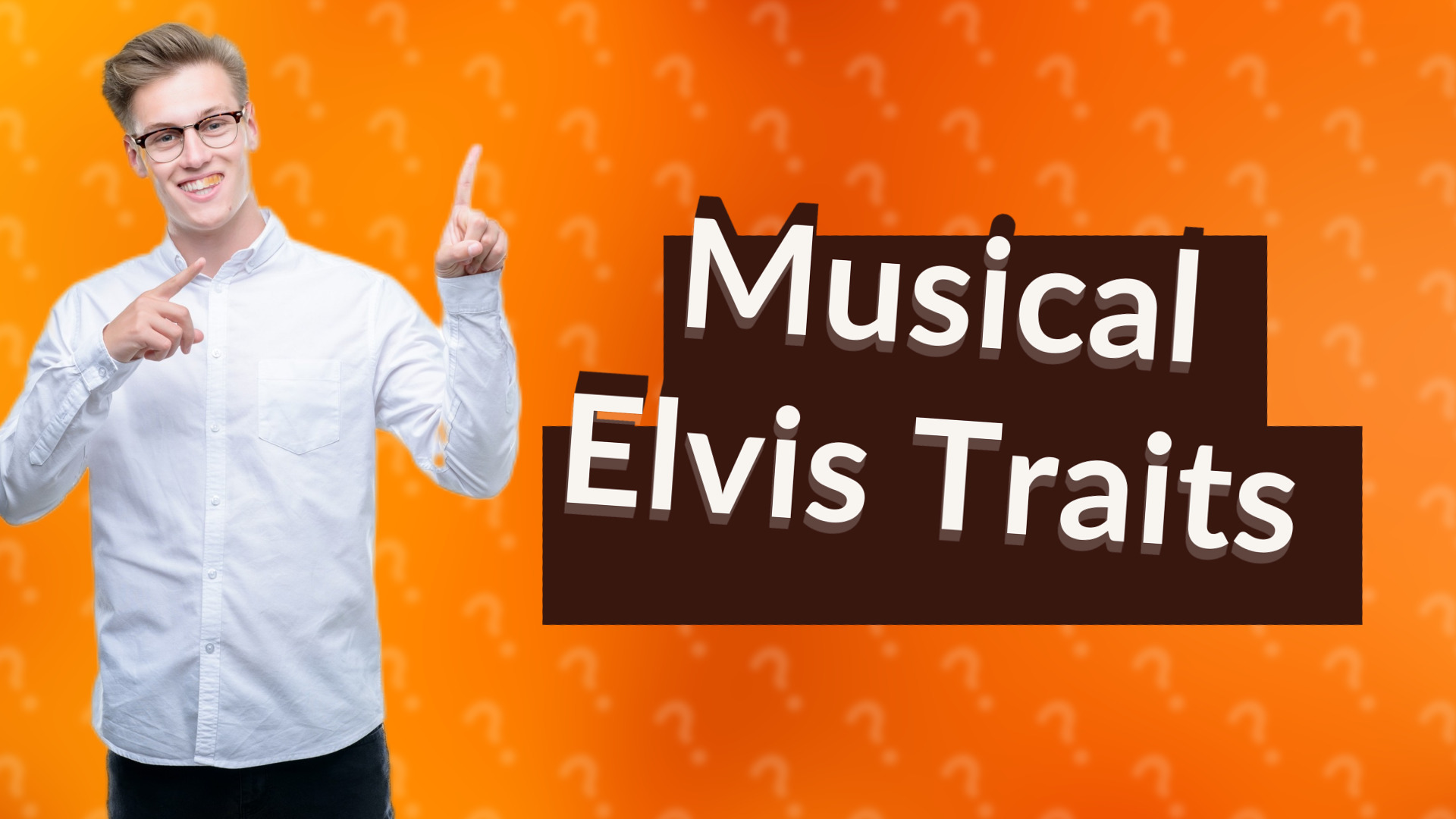 Musical Elvis Traits