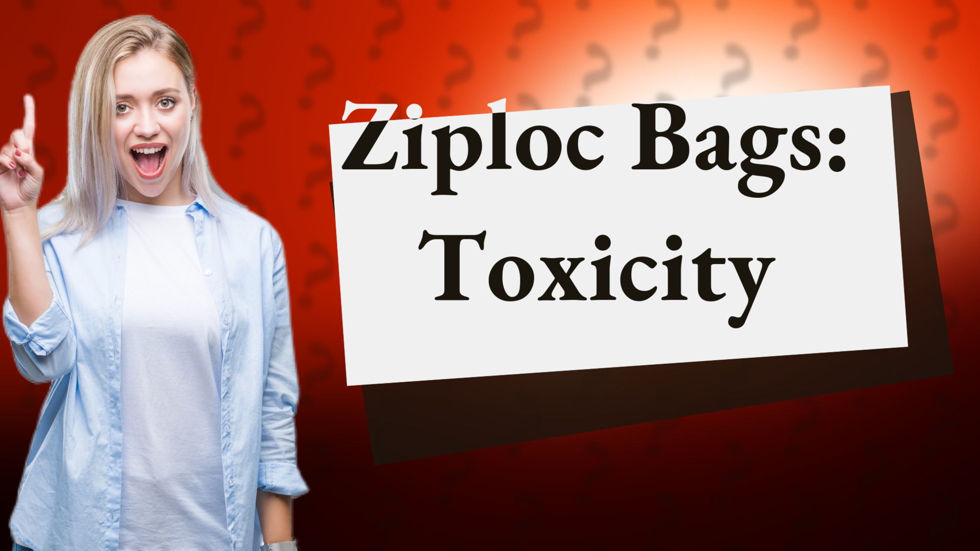Ziploc Bags: Toxicity
