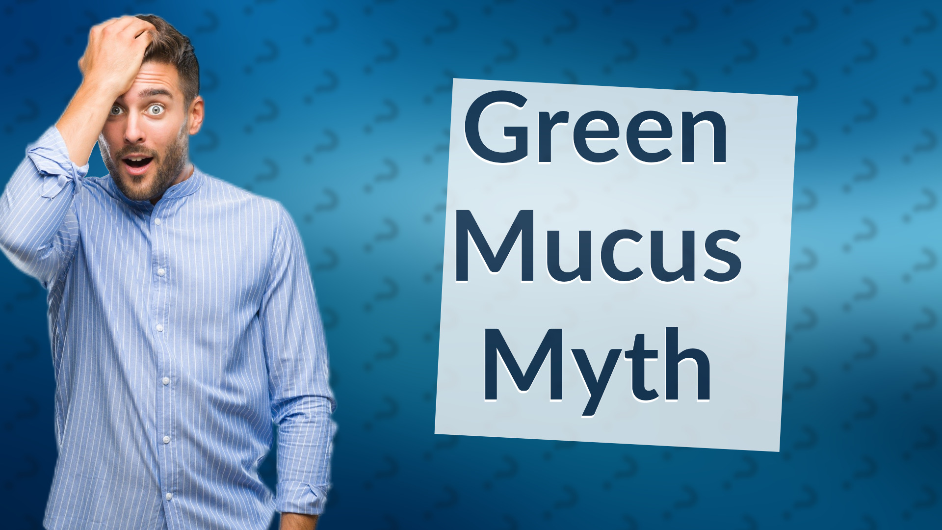 Green Mucus Myth