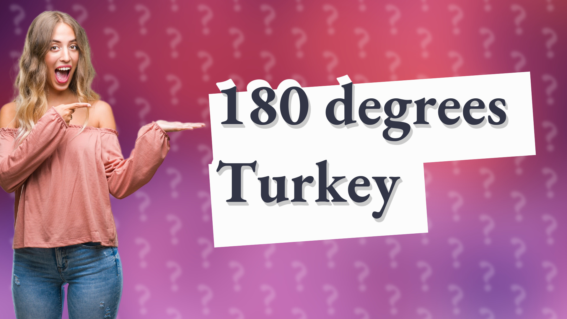 180 degrees Turkey